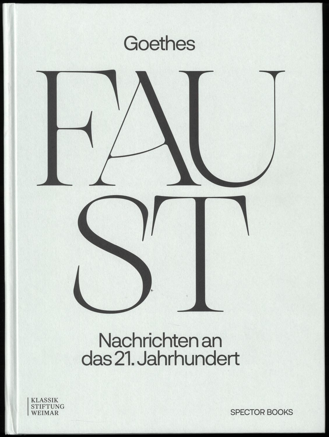 Goethes Faust / Klassik Stiftung Weimar