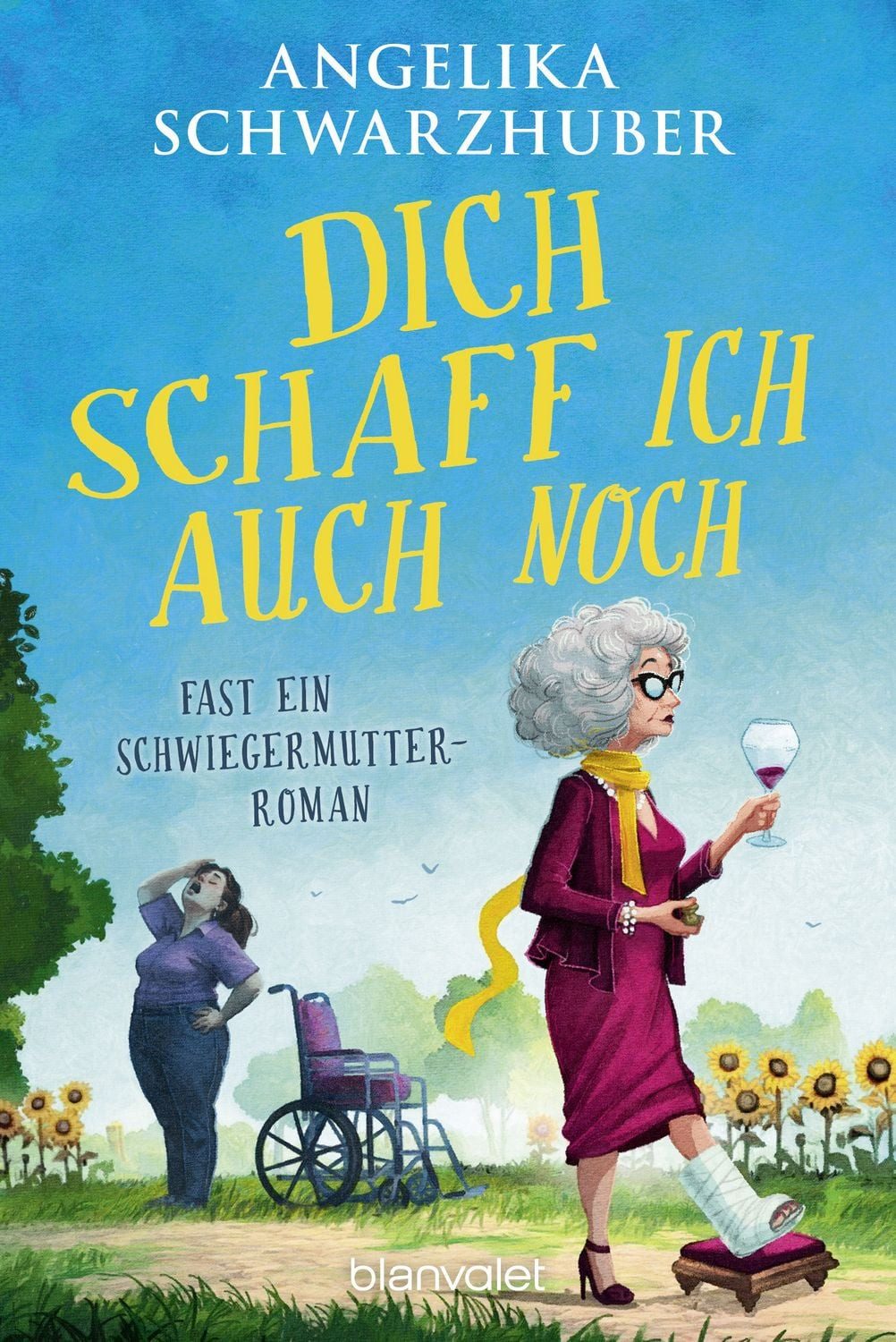 Dich schaff ich auch noch / Angelika Schwarzhuber