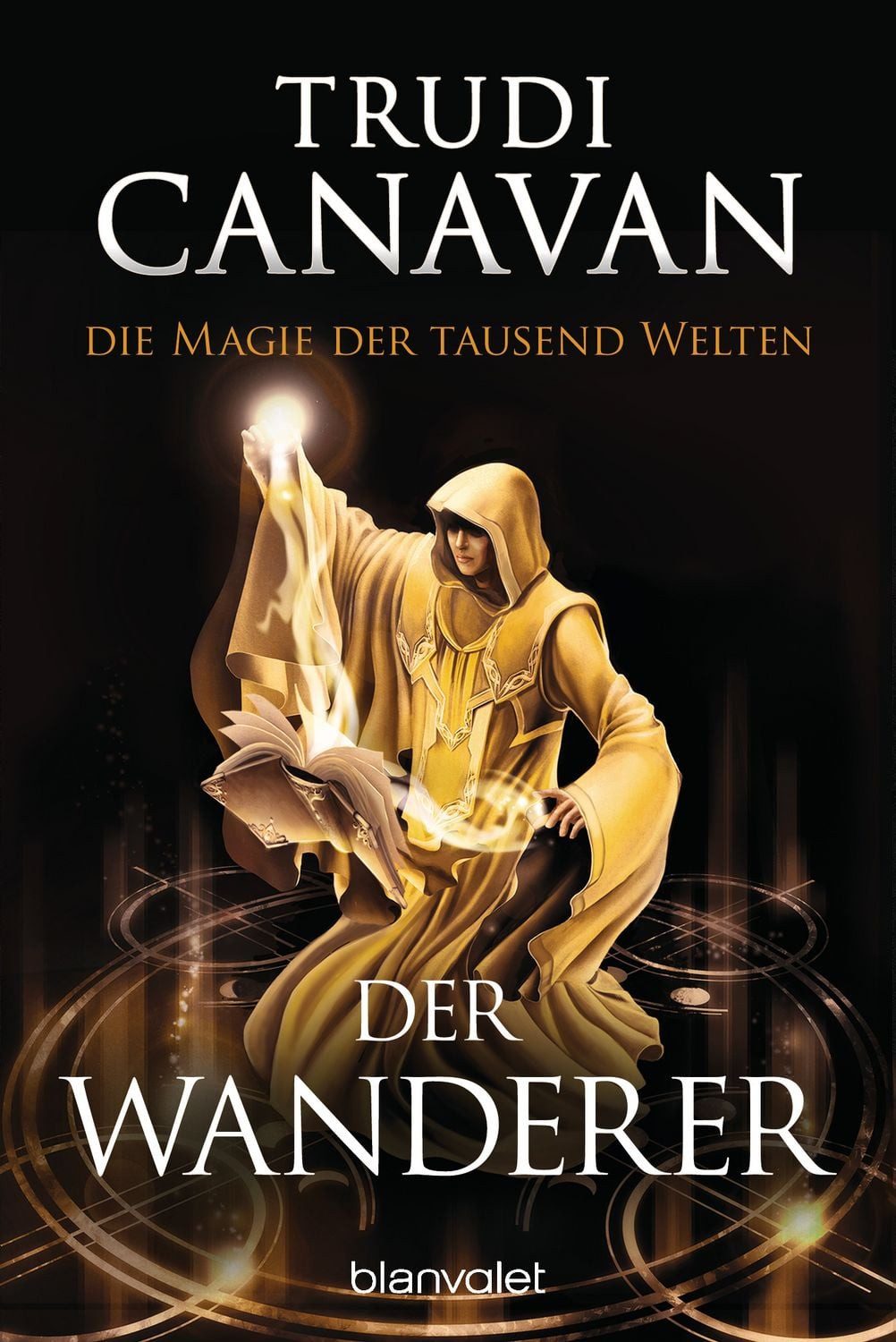 Die Magie der tausend Welten - Der Wanderer / Trudi Canavan