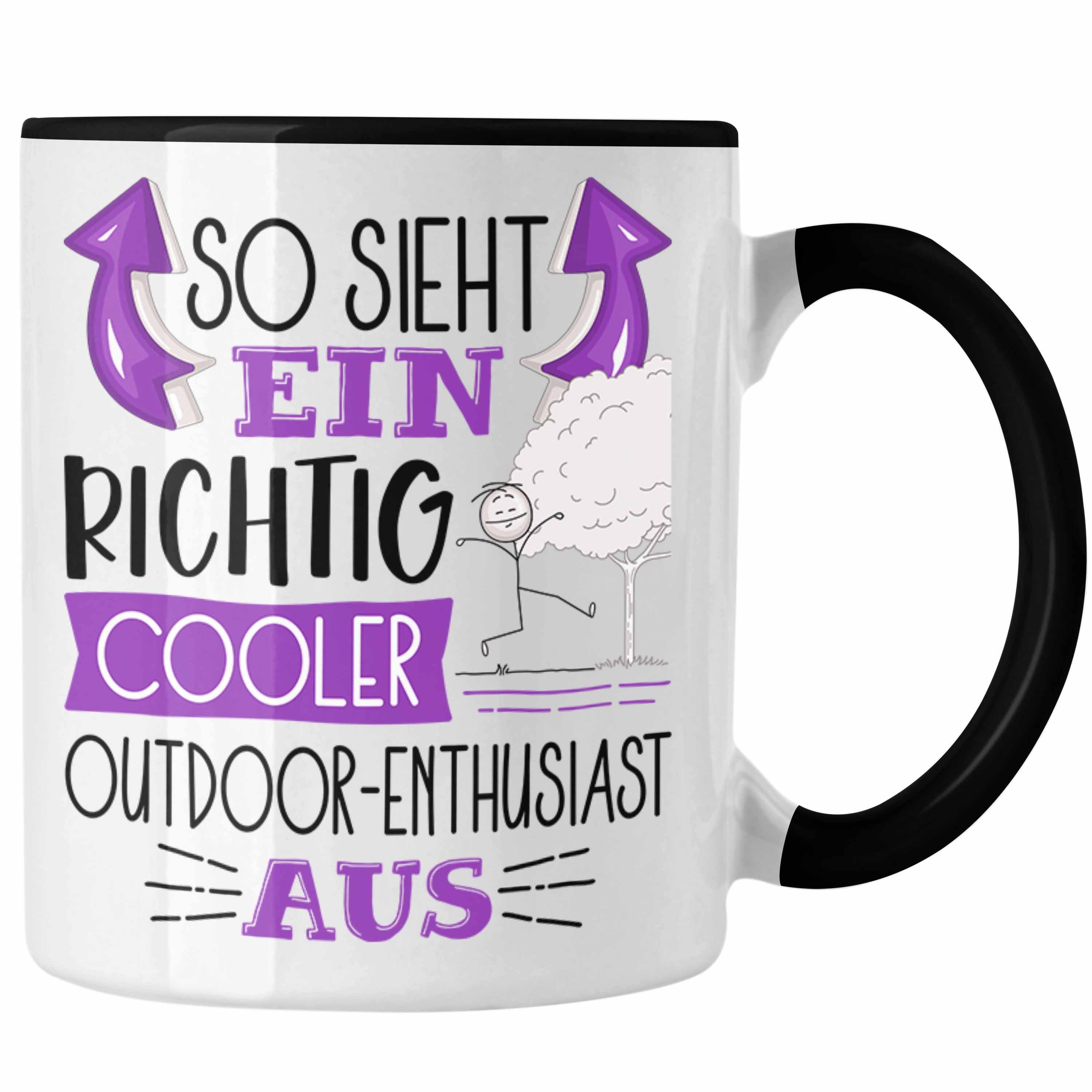 Trendation Tasse So Sieht Ein Richtig Cooler Outdoor-Enthusiast Aus Geschenk Tasse Lus Schwarz