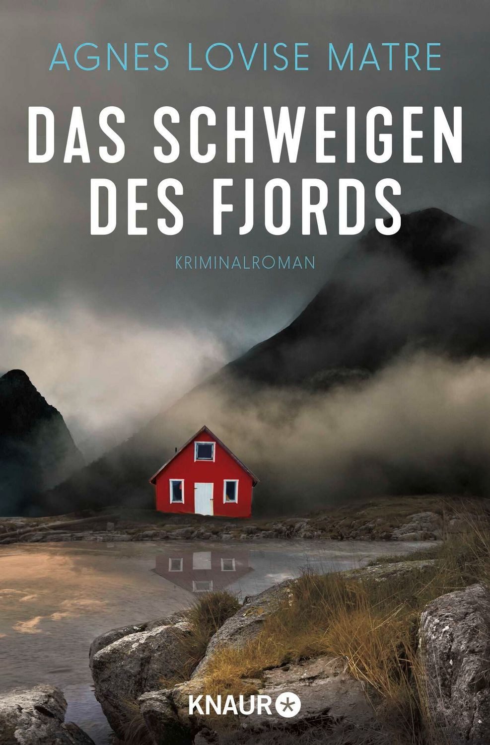Das Schweigen des Fjords / Agnes Lovise Matre
