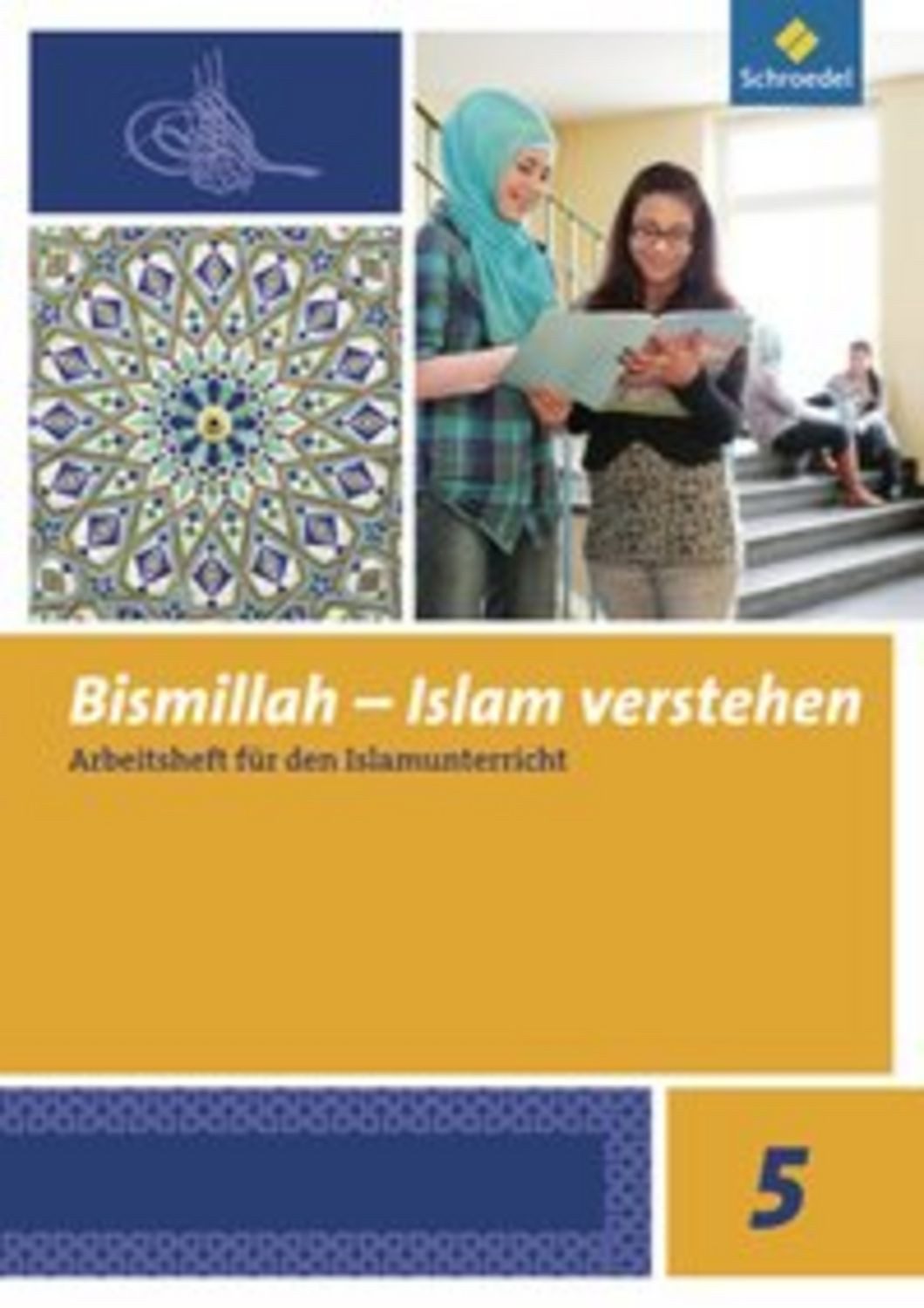 Bismillah - Islam verstehen / Sami Alphan, Mahmut Gül, Mustafa Tütüneken, Annett Abdel-Rahman, Fahima Ulfat