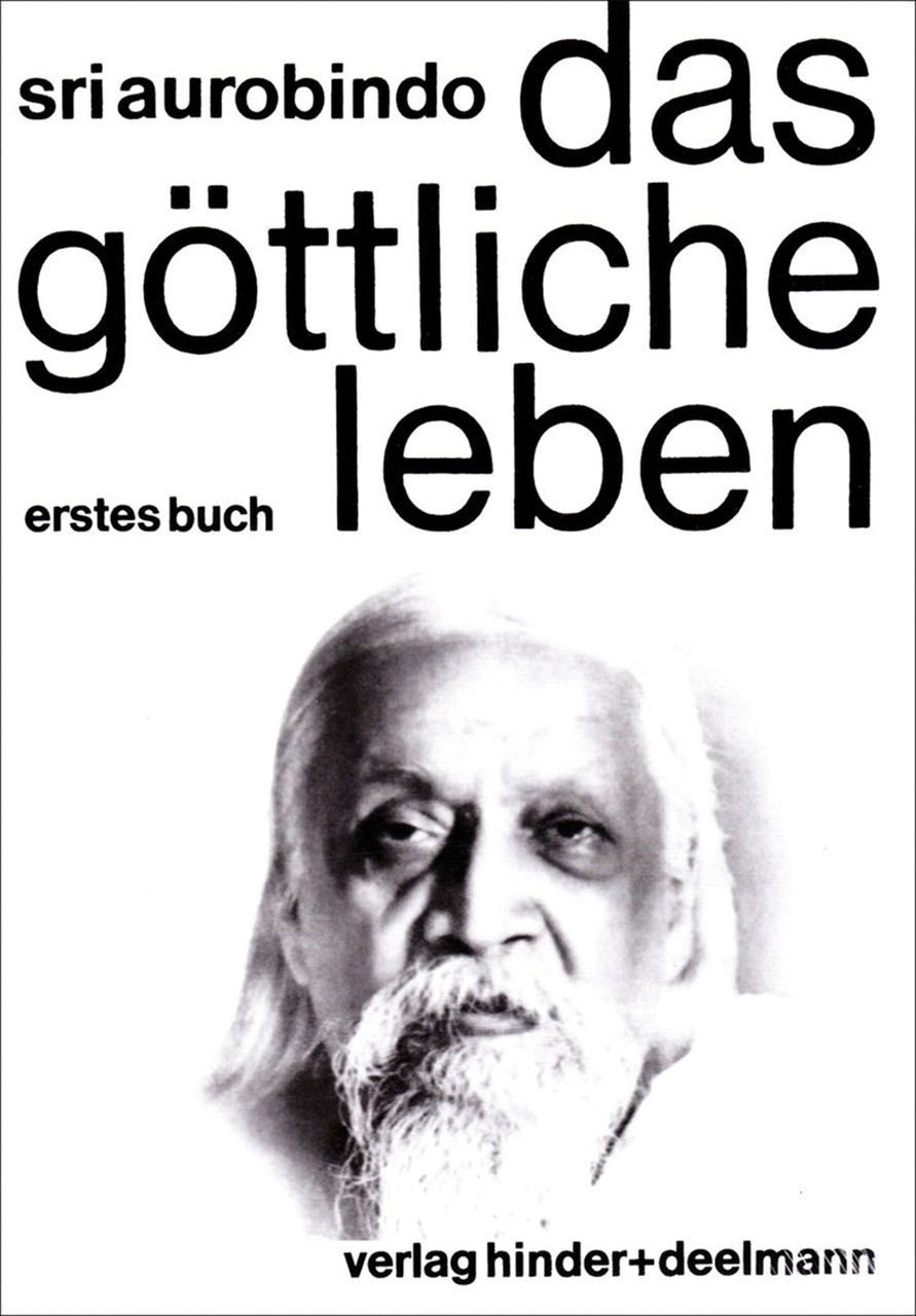 Sachbuch Das Göttliche Leben Band 1 Sri Aurobindo