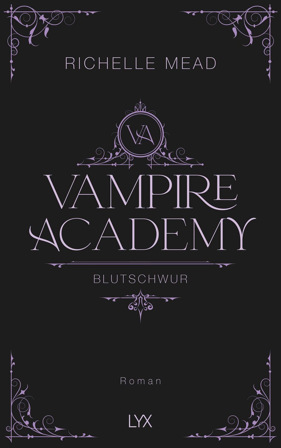 Vampire Academy - Blutschwur / Richelle Mead