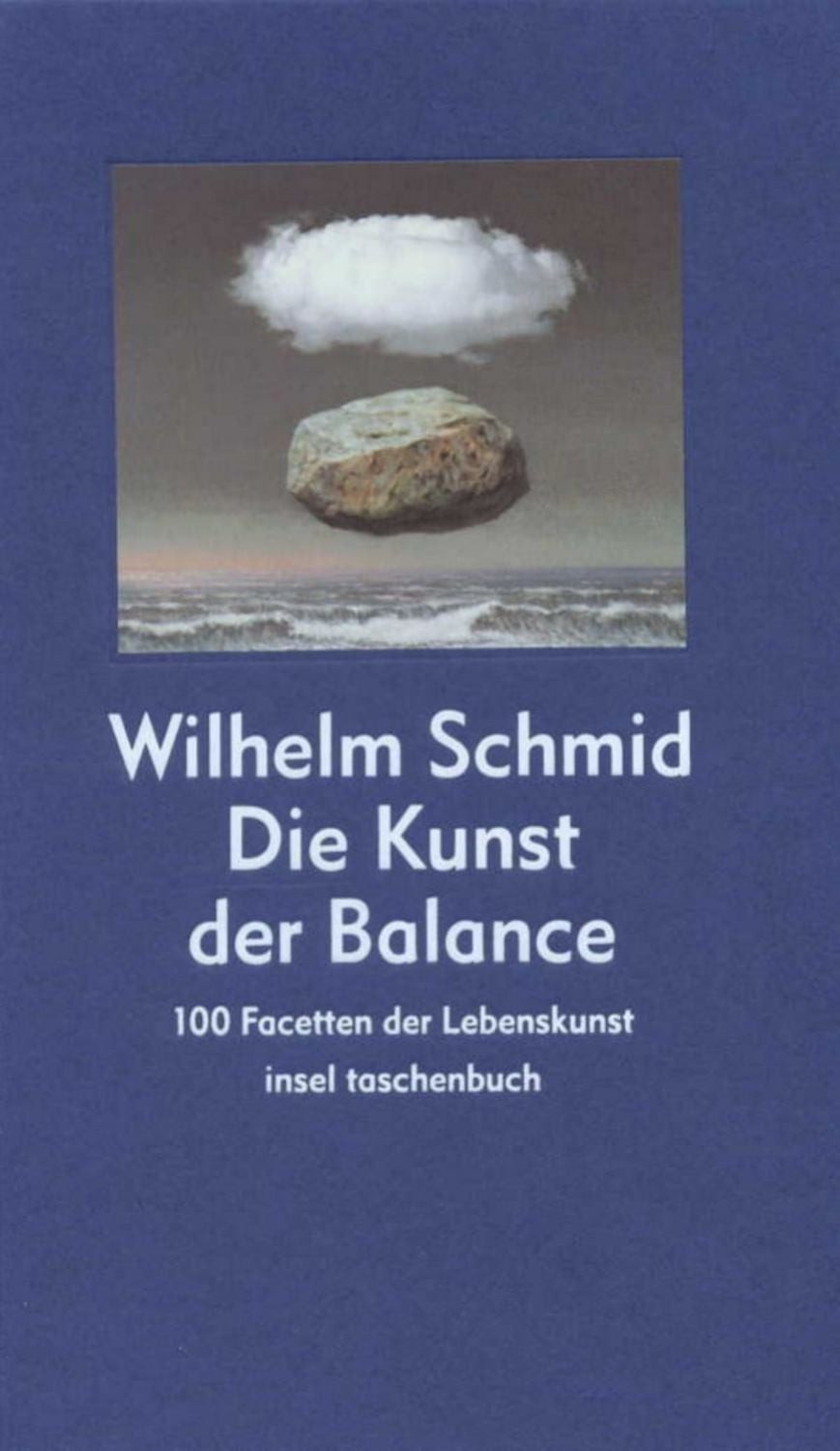 Die Kunst der Balance / Wilhelm Schmid