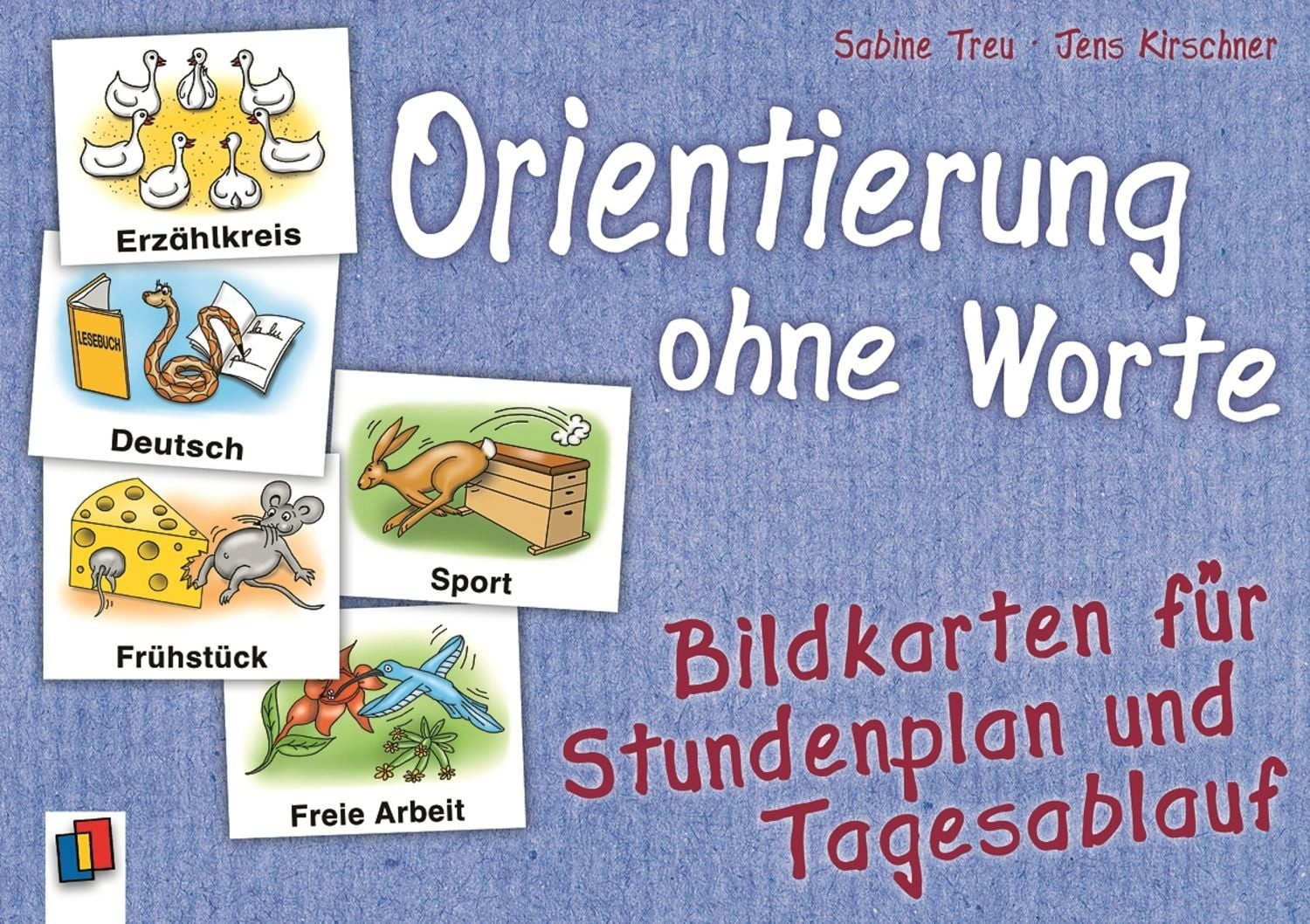 Bildkarten für Stundenplan und Tagesablauf / Jens Kirschner, Sabine Treu