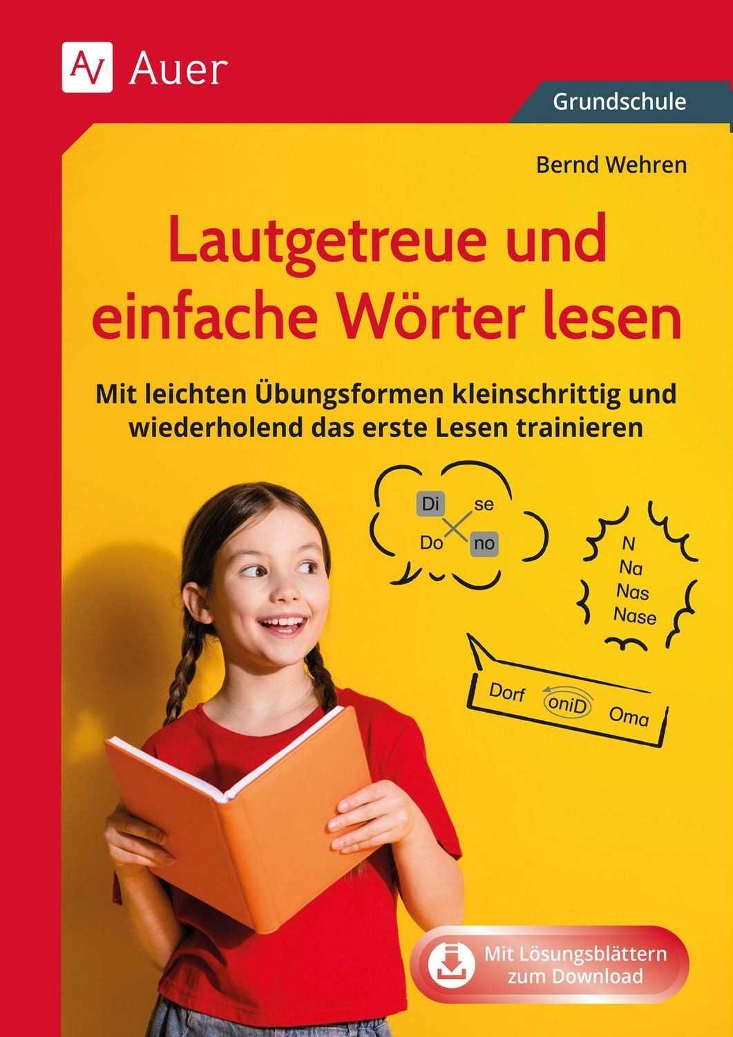 Lautgetreue und einfache Wörter lesen / Bernd Wehren