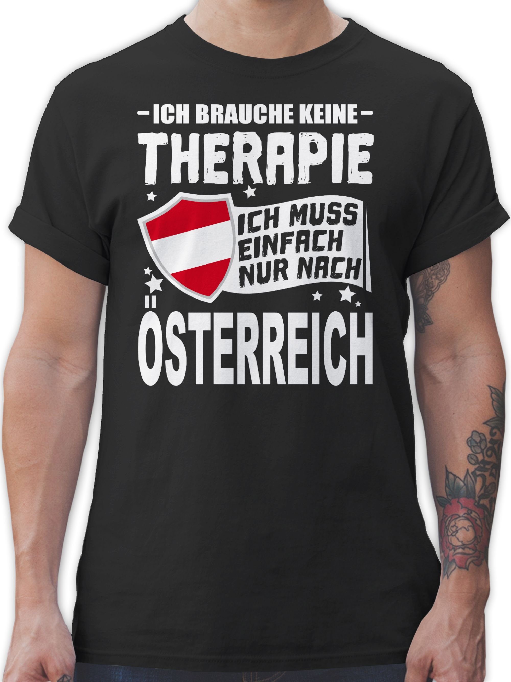 Shirtracer T-Shirt Ich brauche keine Therapie Ich muss einfach nur nach Österreich - weiß Länder Wappen 1 Schwarz