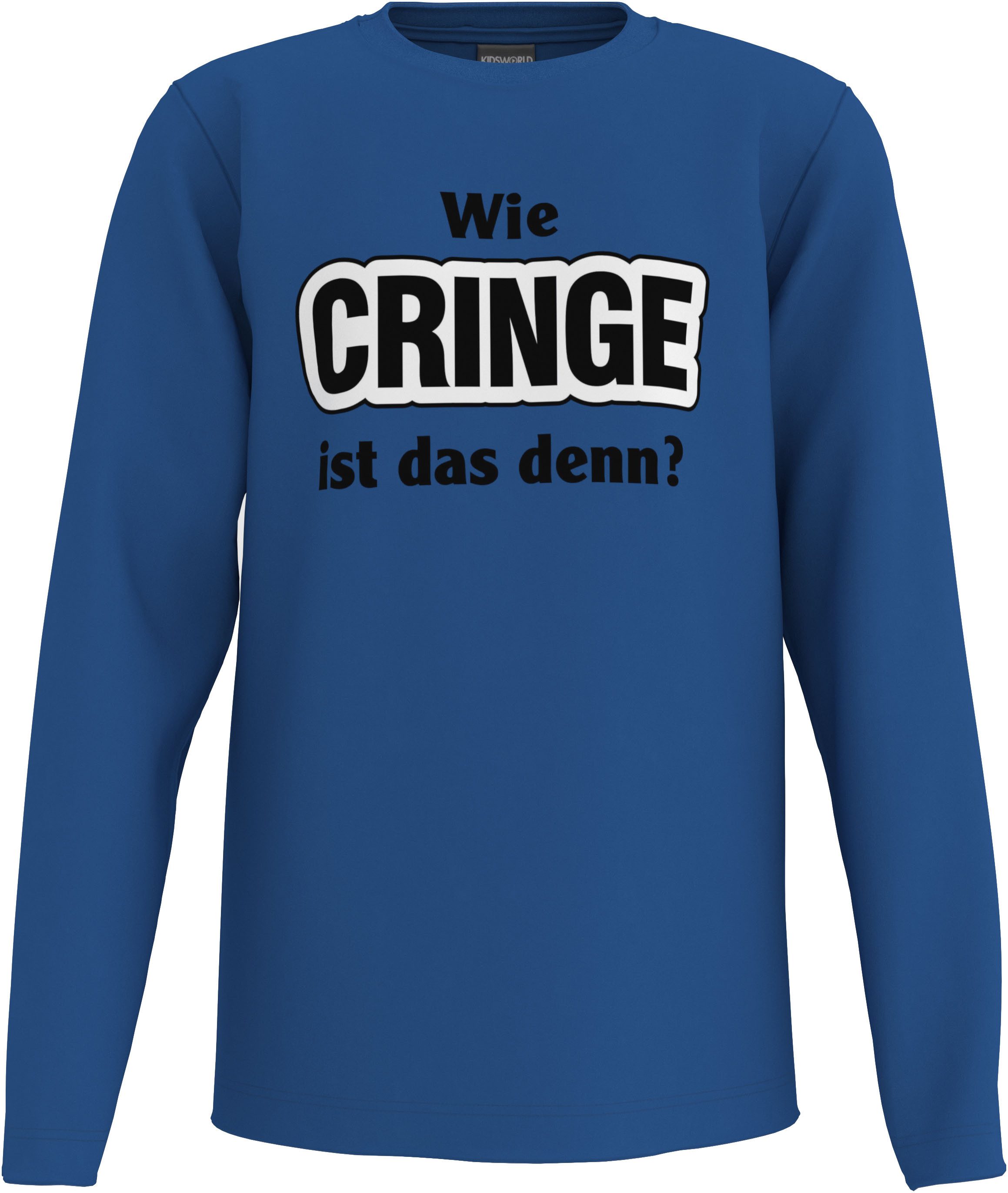Langarmshirt Spruch: Wie CRINGE ist das denn?