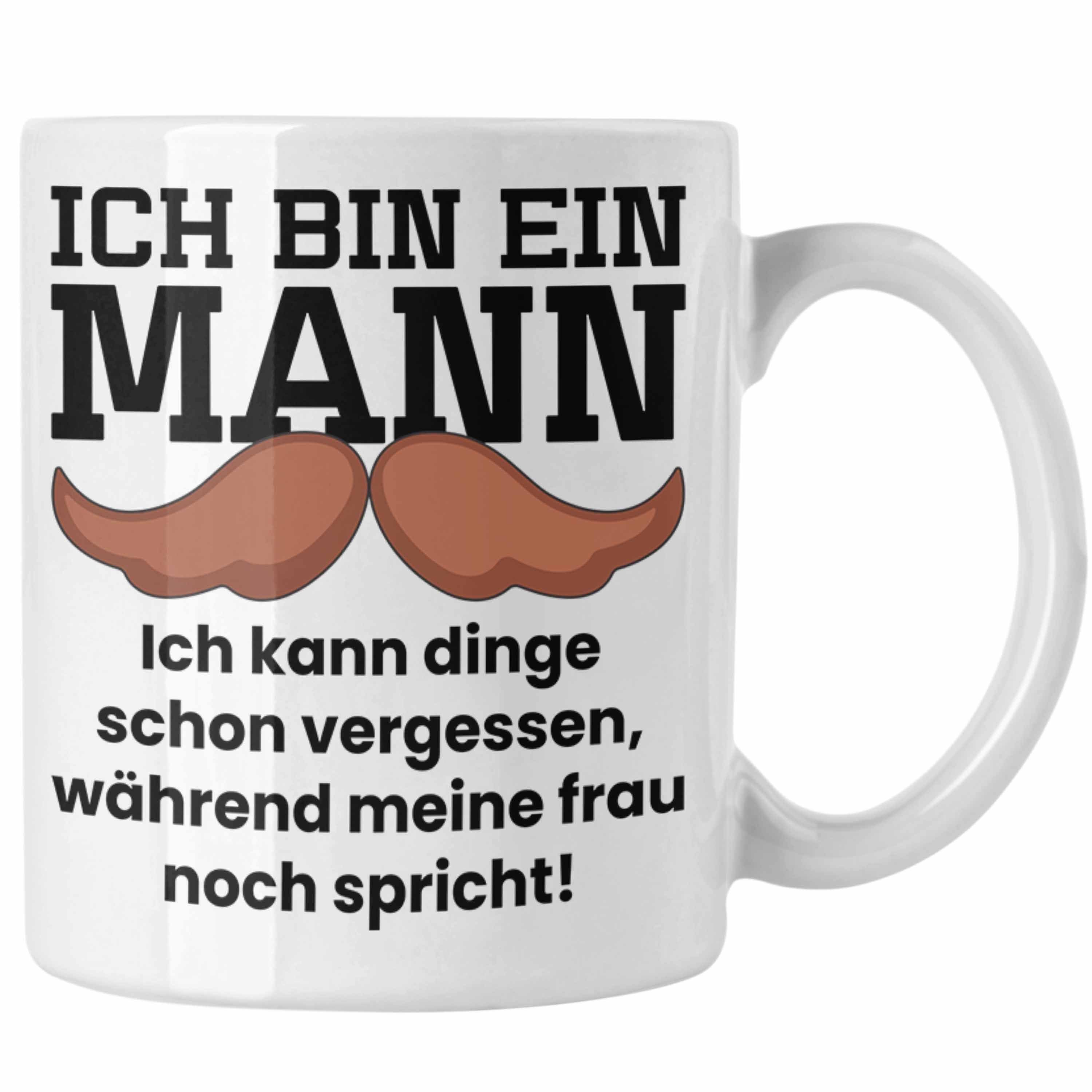 Trendation Tasse Ehemann Tasse Geschenk Mann Spruch Tasse Vergesslich "Ich Bin Ein Mann Weiss | Teetassen
