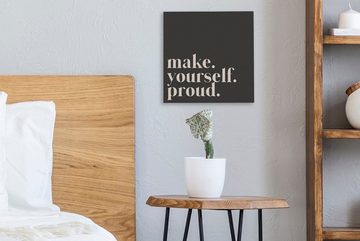 OneMillionCanvasses® Leinwandbild Zitate - Mach dich stolz - Selbstliebe - Selbstvertrauen - Text, (1 St), Leinwand Bilder für Wohnzimmer Schlafzimmer