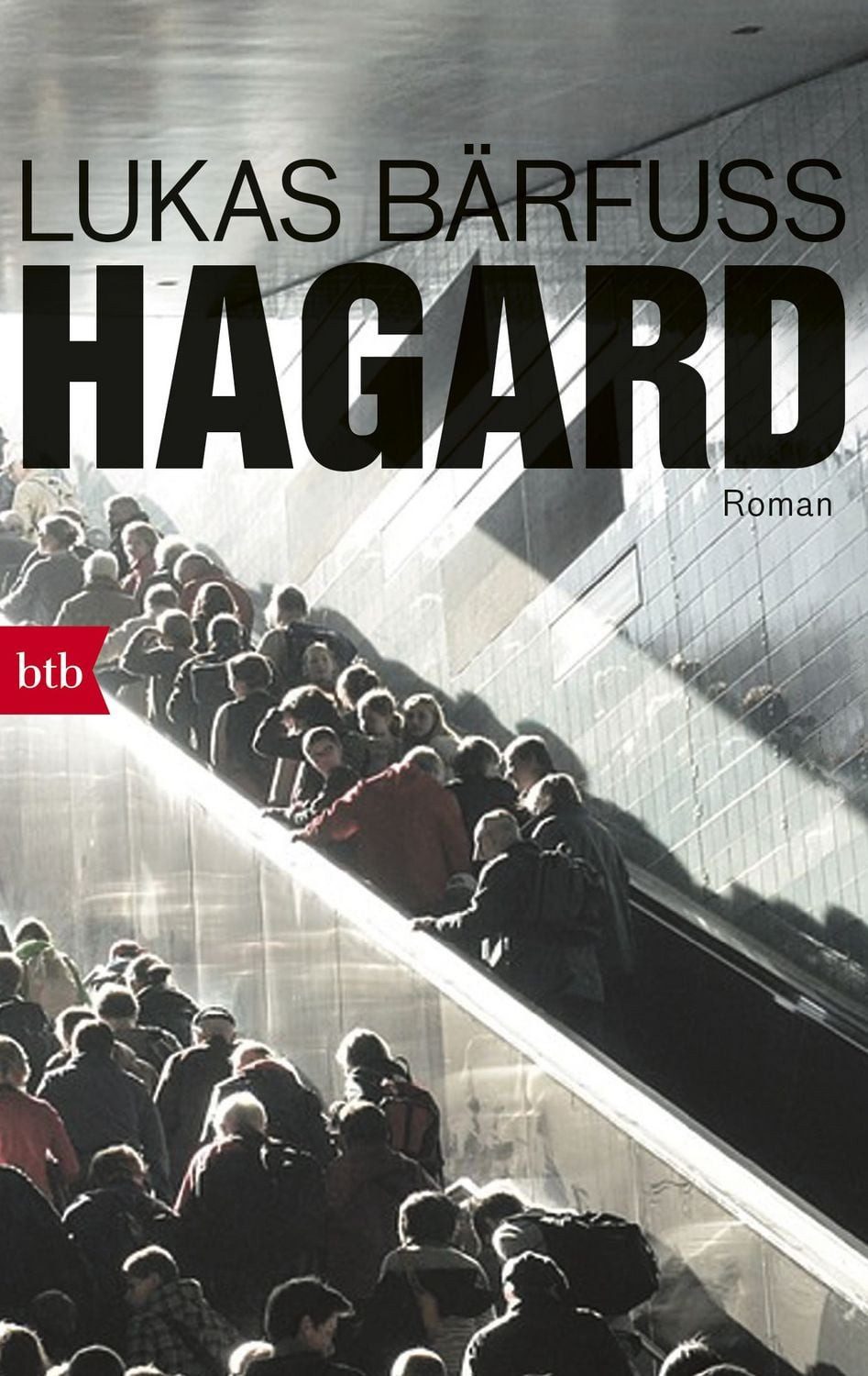 Hagard / Lukas Bärfuss, Roman