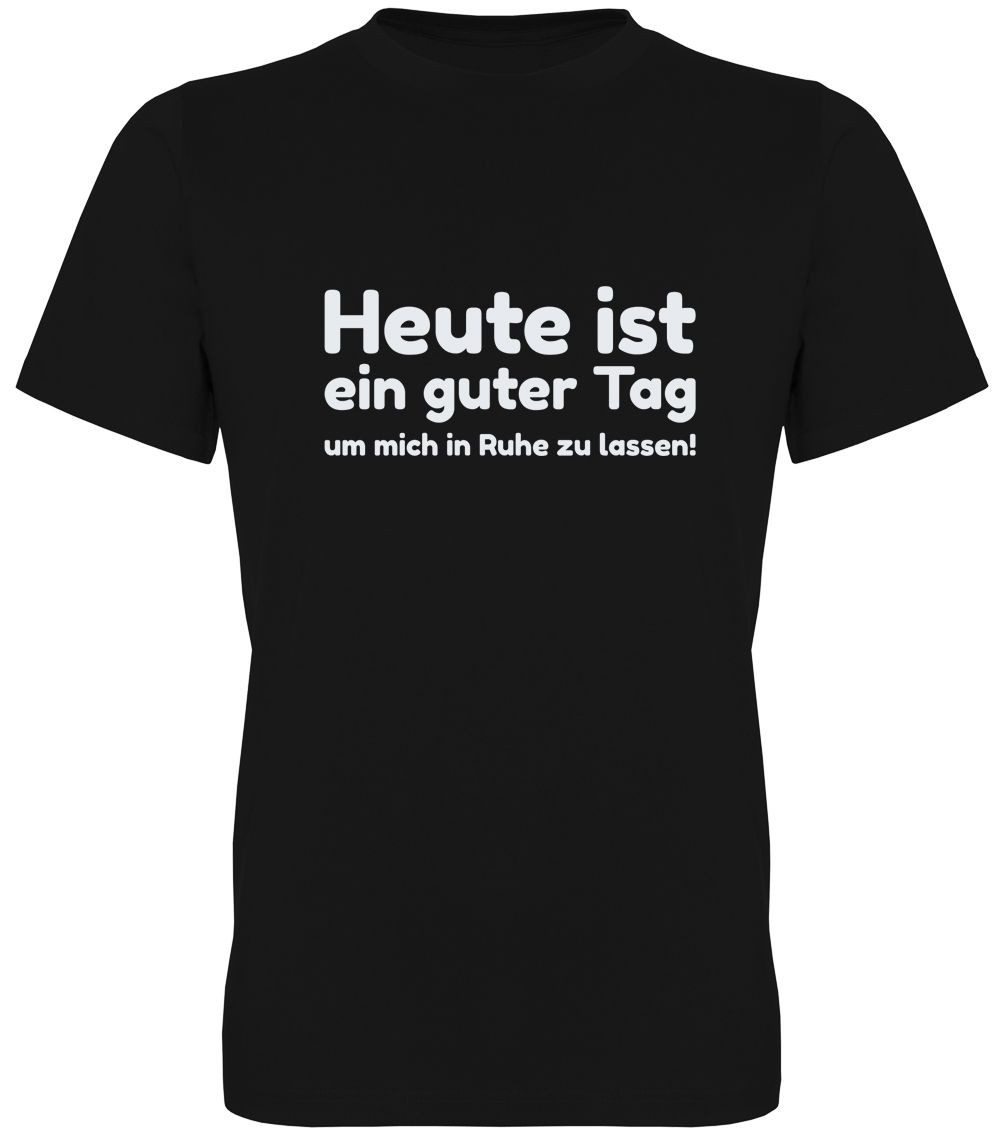 G-graphics T-Shirt Heute ist ein guter Tag, um mich in Ruhe zu lassen! Herren T-Shirt mit Frontprint