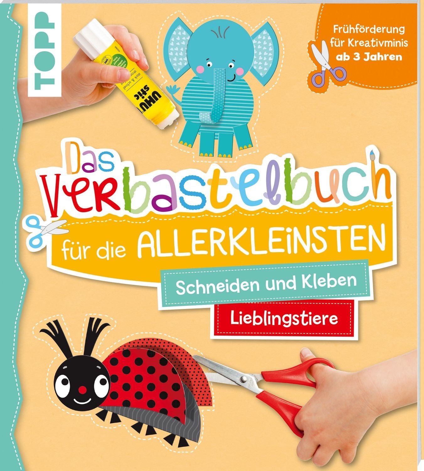 Das Verbastelbuch für die Allerkleinsten. Schneiden und Kleben. Meine / Ursula Schwab