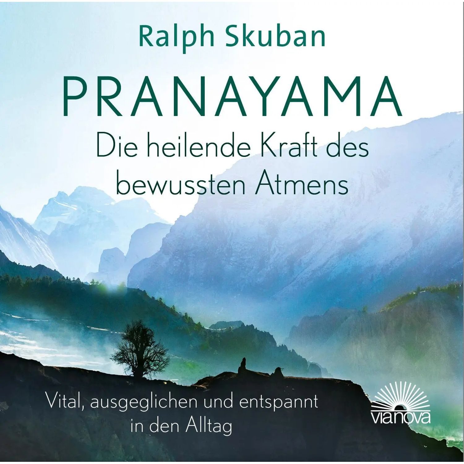 Hörspiel Pranayama - Die heilende Kraft des bewussten Atmens