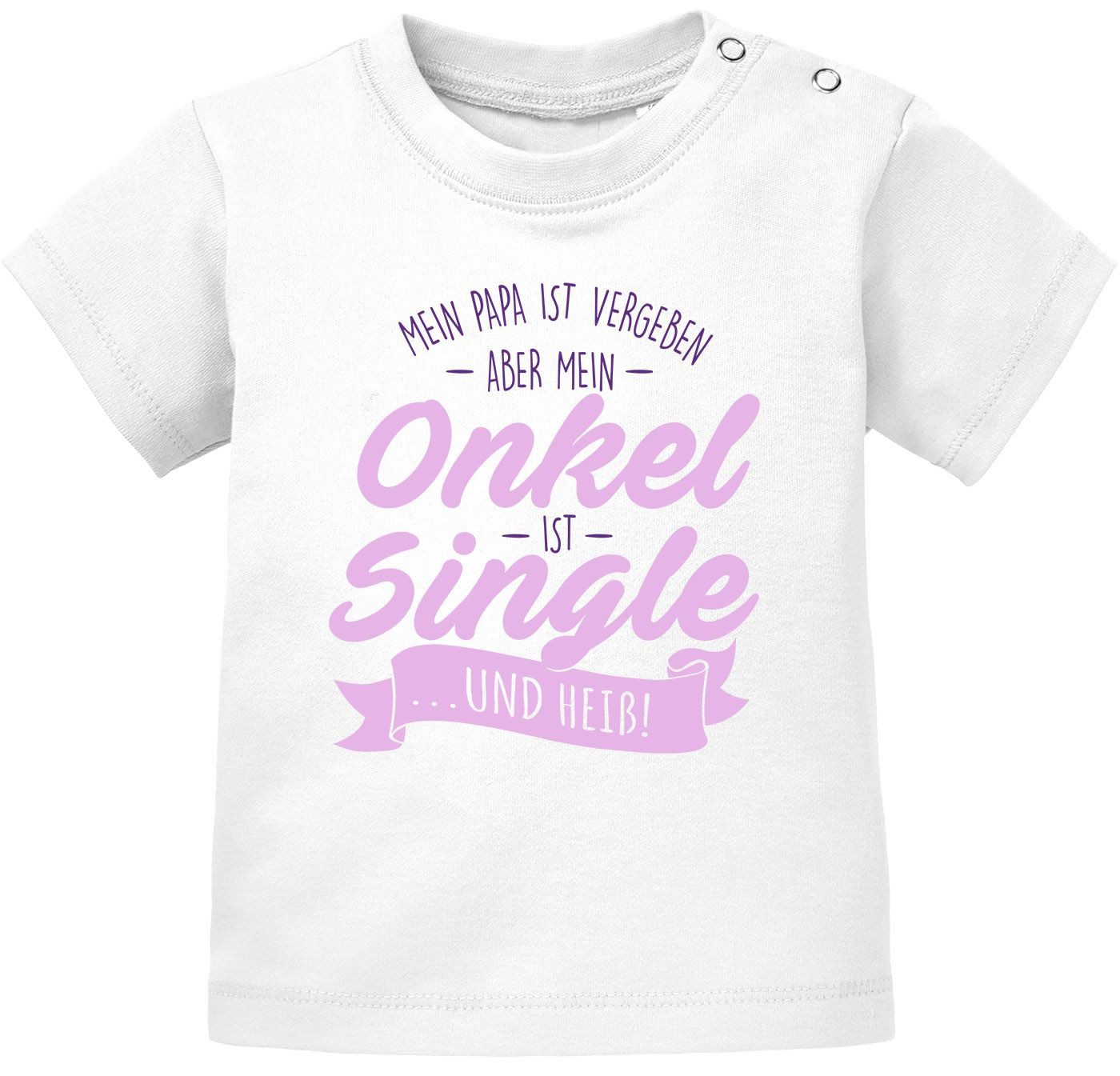 Print-Shirt Baby T-Shirt kurzarm Babyshirt Mein Papa ist vergeben aber mein Onkel