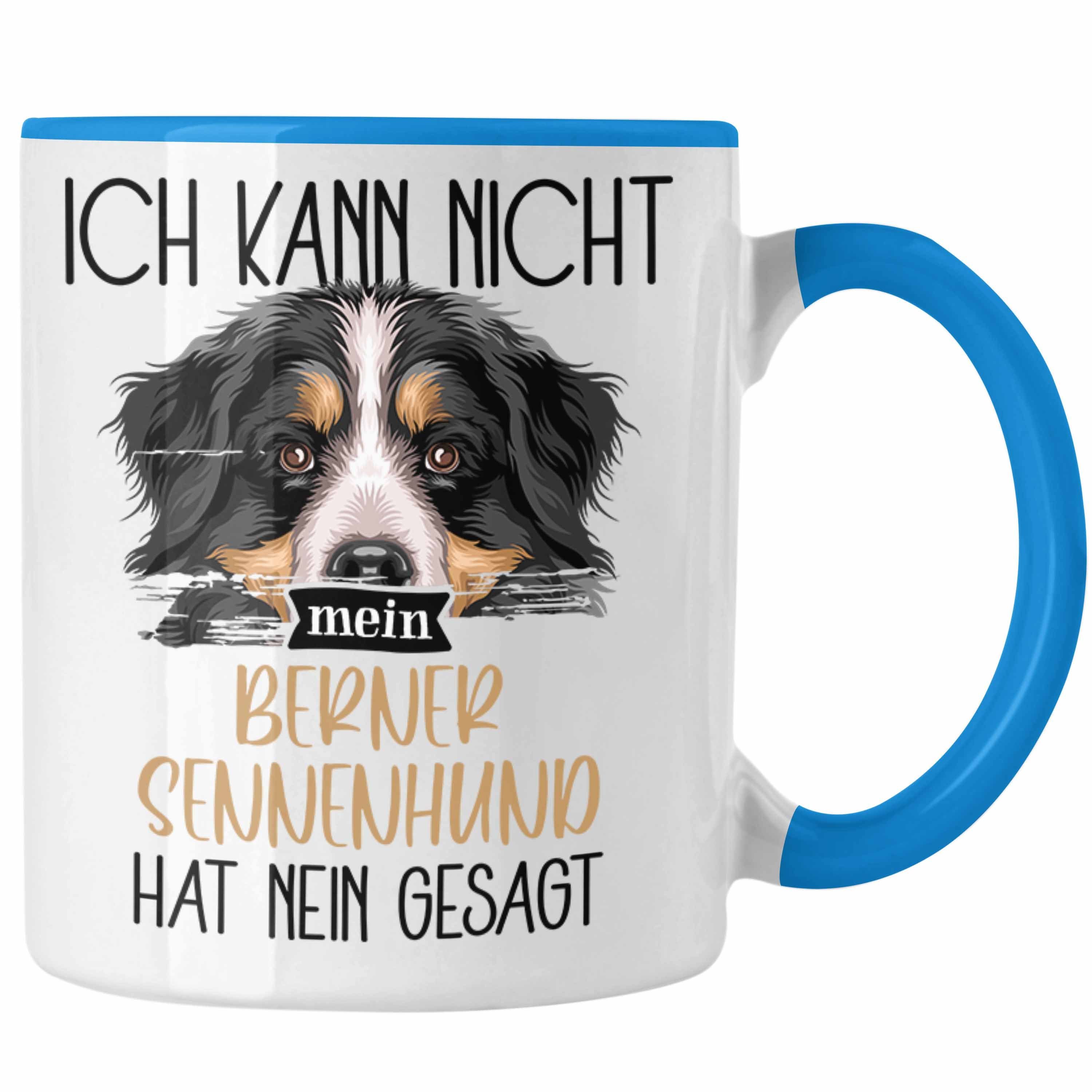 Trendation Tasse Berner Sennen Besitzer Tasse Geschenk Lustiger Spruch Geschenkidee Ich Blau | Teetassen