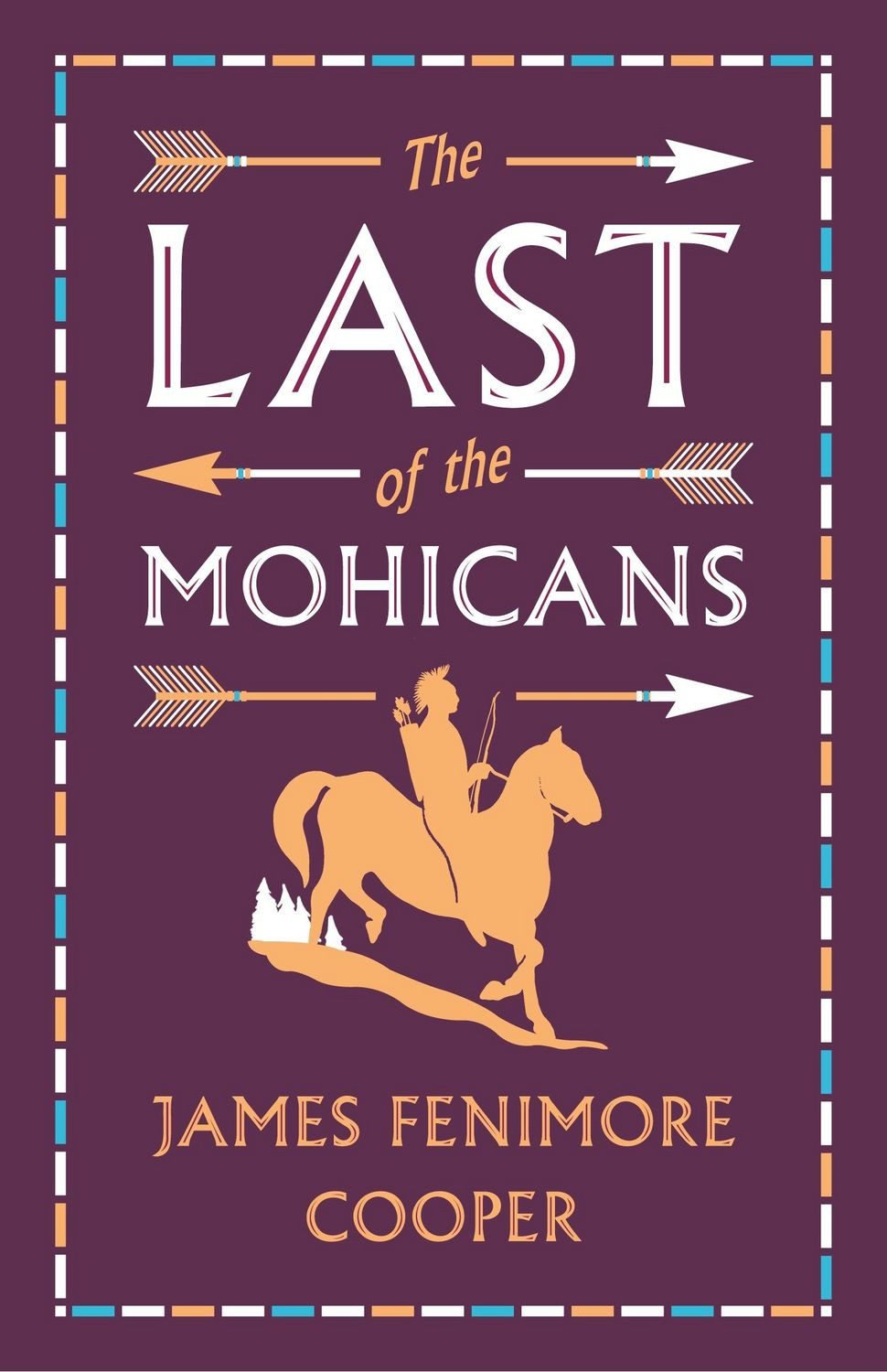 The Last of the Mohicans / James Fenimore Cooper