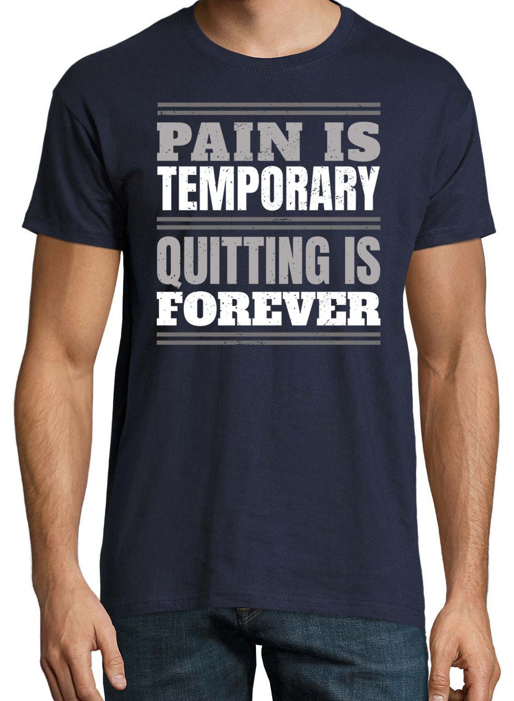 Youth Designz Frontdruck PAIN IS IS Navy FOREVER! TEMPORARY, T-Shirt QUITTING Shirt mit Herren Trendigem