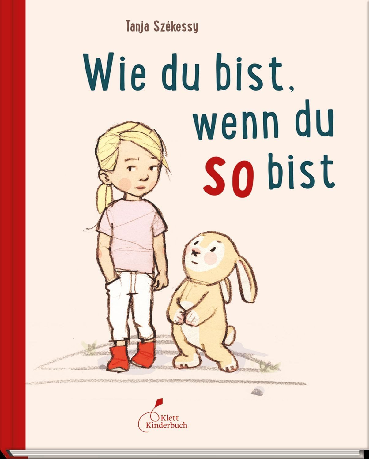 Wie du bist, wenn du so bist / Tanja Szekessy