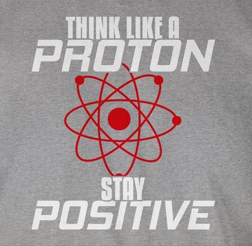 T-Shirt Think like a proton stay positive - Nerd Geschenke - Herren Premium T-Shirt Nerds & Geeks