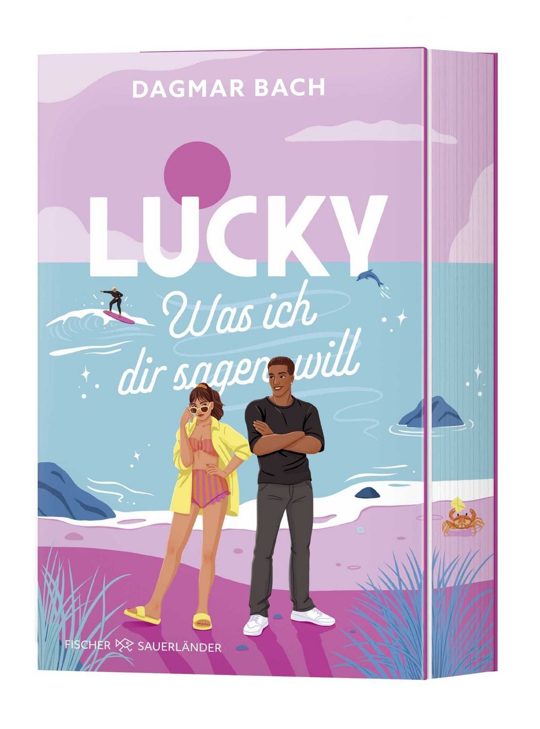 Lucky – Was ich dir sagen will / Dagmar Bach, Die neue Feelgood-Romance von ""Zimt""-Autorin Dagmar Bach: Rom-Com at its best mit einem Hauch Magie