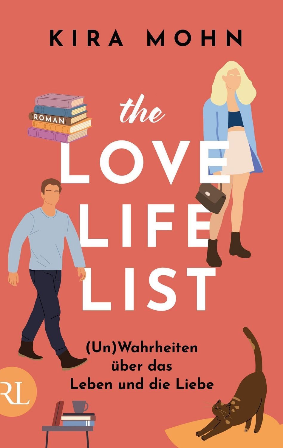 Belletristik The Love-Life-List: (Un)Wahrheiten über das Leben und die Liebe Roman Kira Mohn