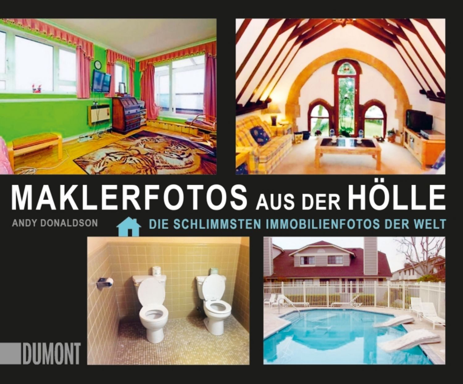 Maklerfotos aus der Hölle / Andy Donaldson