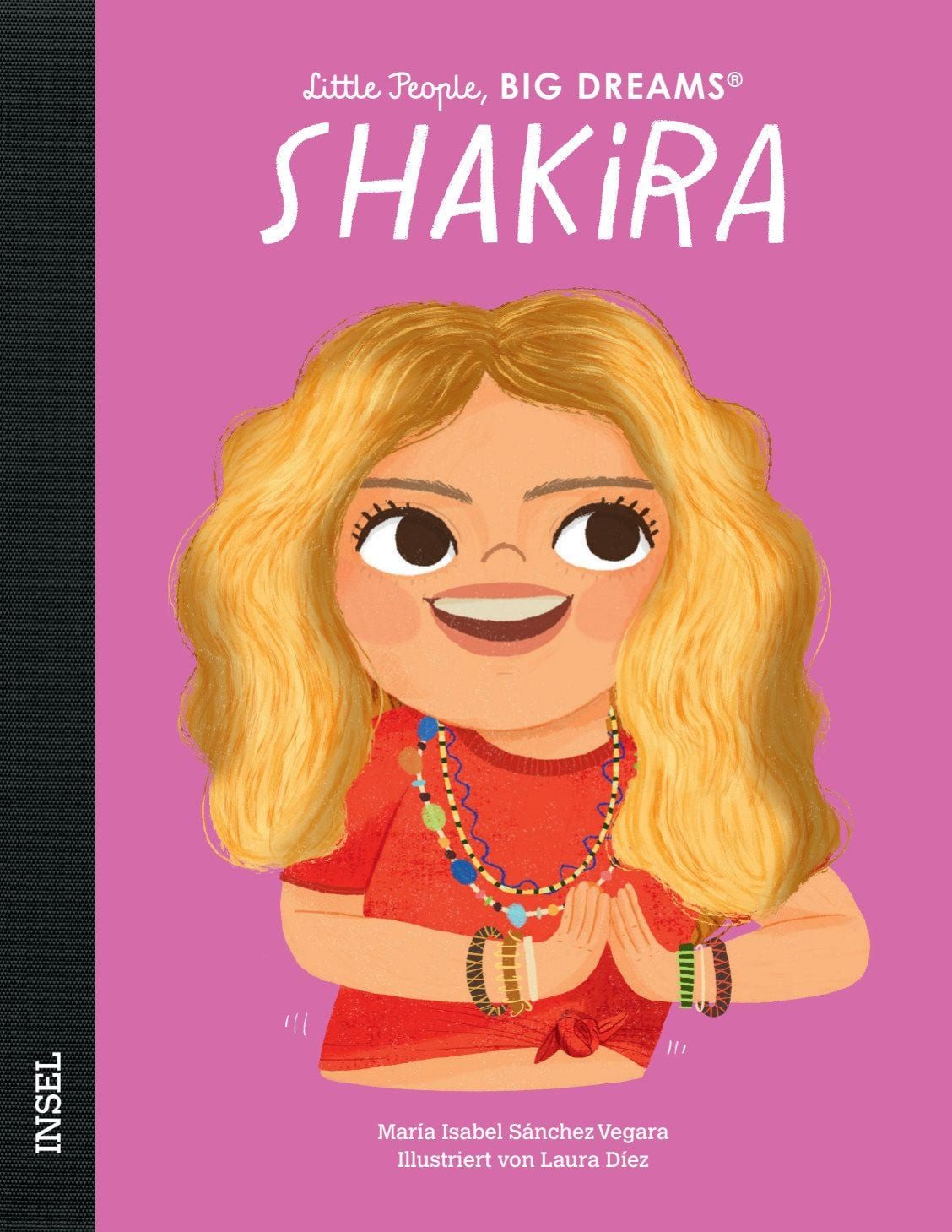 Shakira – Little People, BIG DREAMS (Deutsche Ausgabe) / María Isabel Sánchez Vegara, Kinderbuch ab 4 Jahre