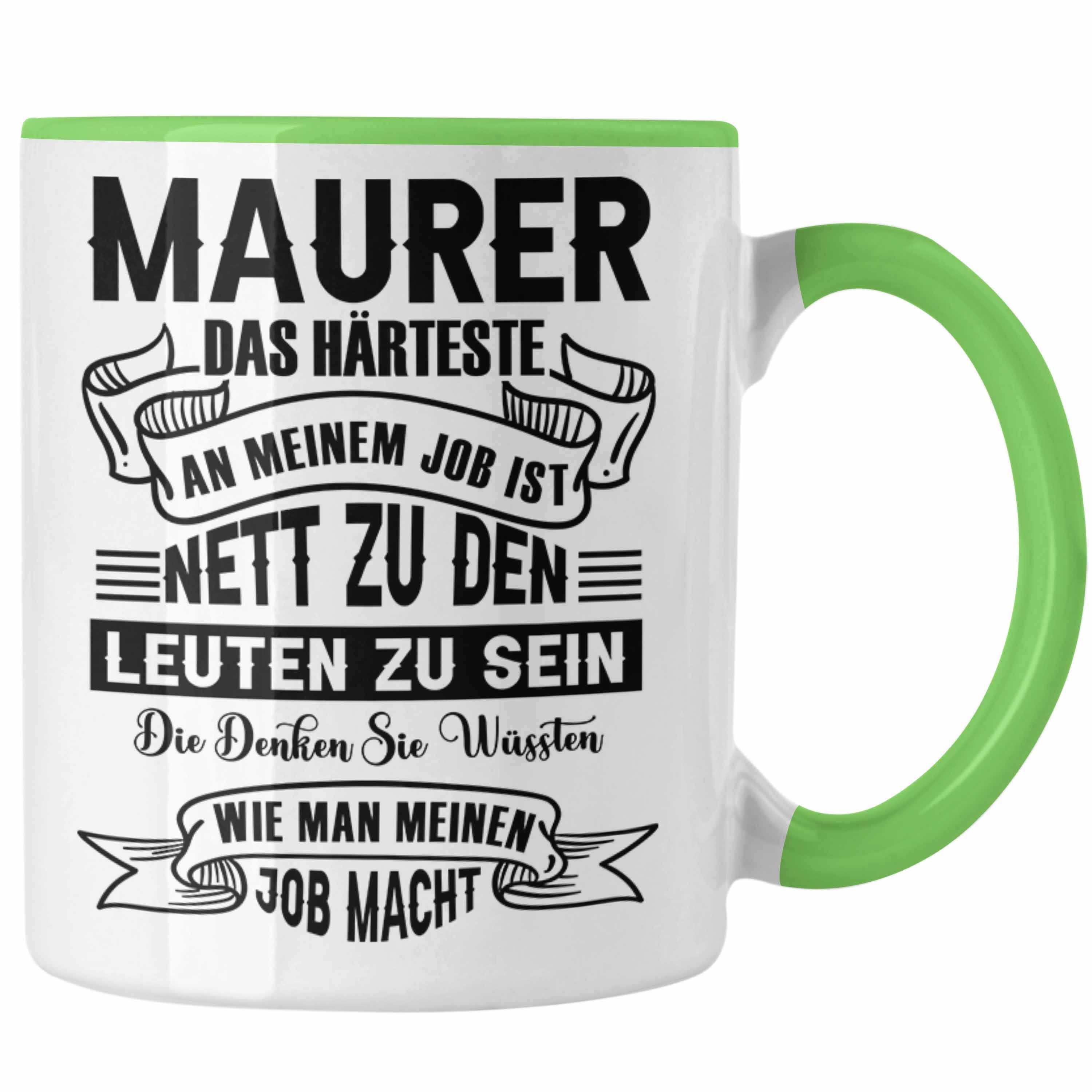 Trendation Tasse Lustige Tasse Grün Maurer Beruf Geschenk Maurer Spruch Geschenkidee für