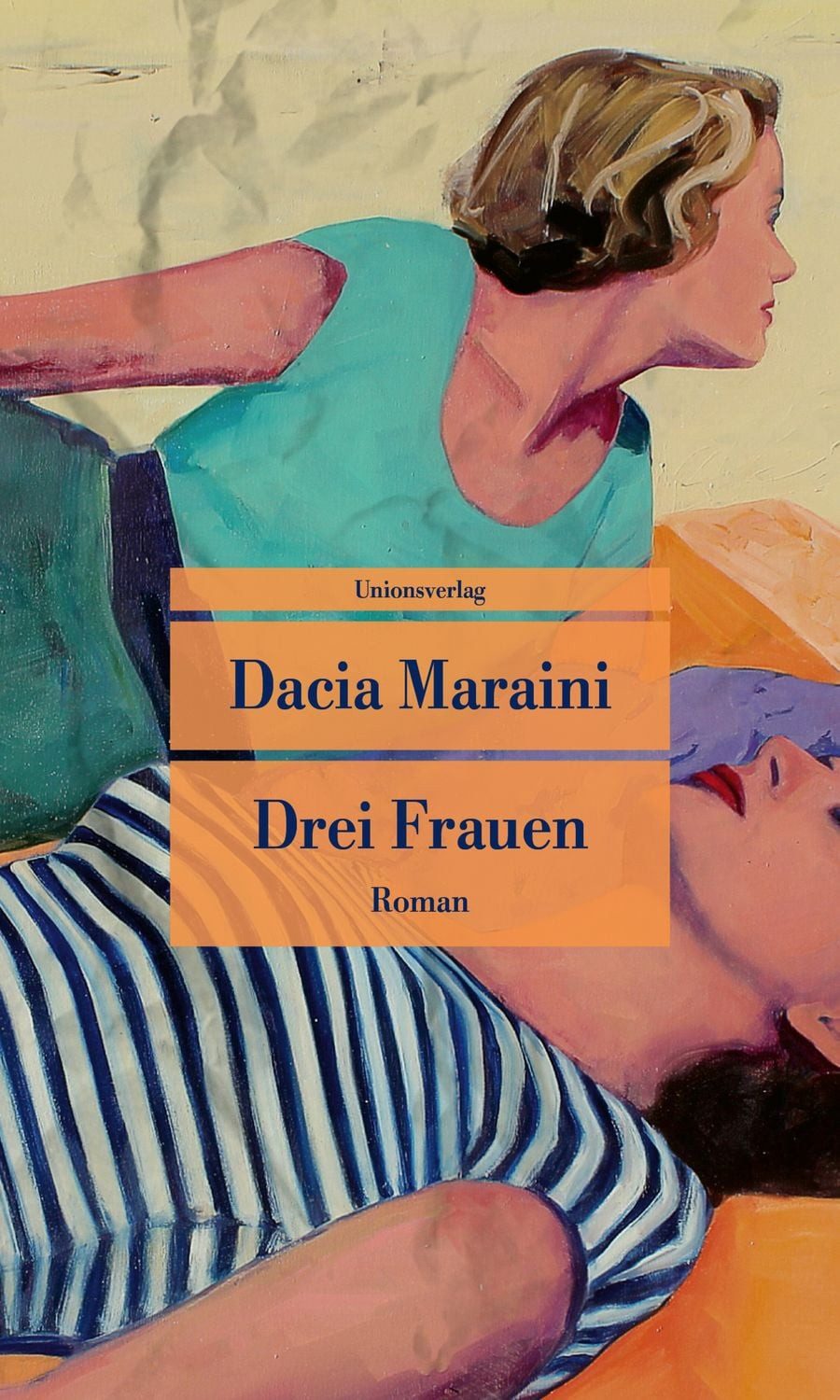 Drei Frauen / Dacia Maraini