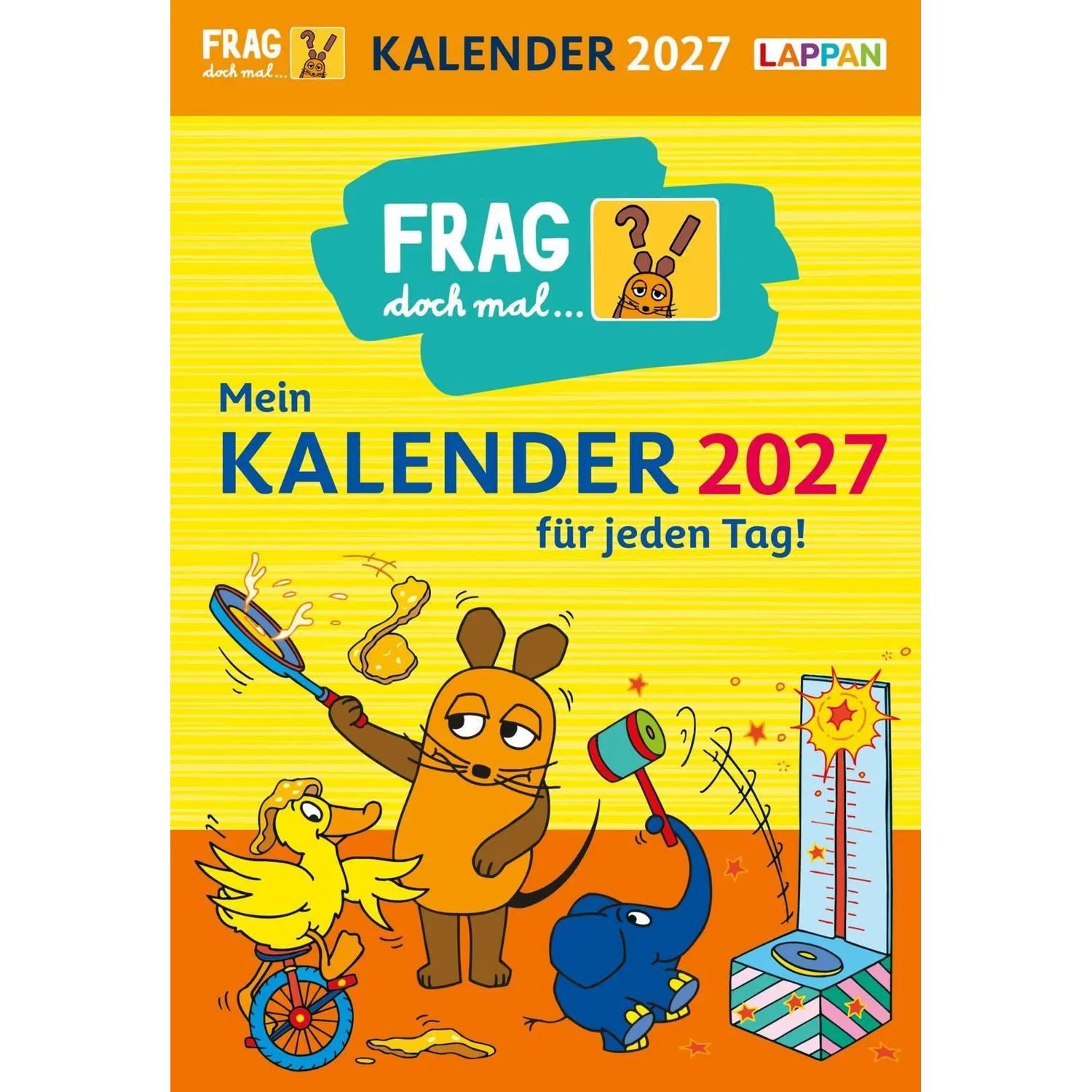Lappan Verlag Abreißkalender Frag doch mal ... die Maus: Tageskalender 2027 - Mein Kalender für...