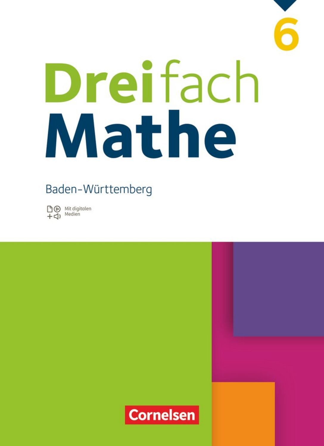 Dreifach Mathe - Baden-Württemberg - 6. Schuljahr / Carmen Otte, Annika Neugebauer, Anja Buchmann, Michèle Grebe, Ariane Simon