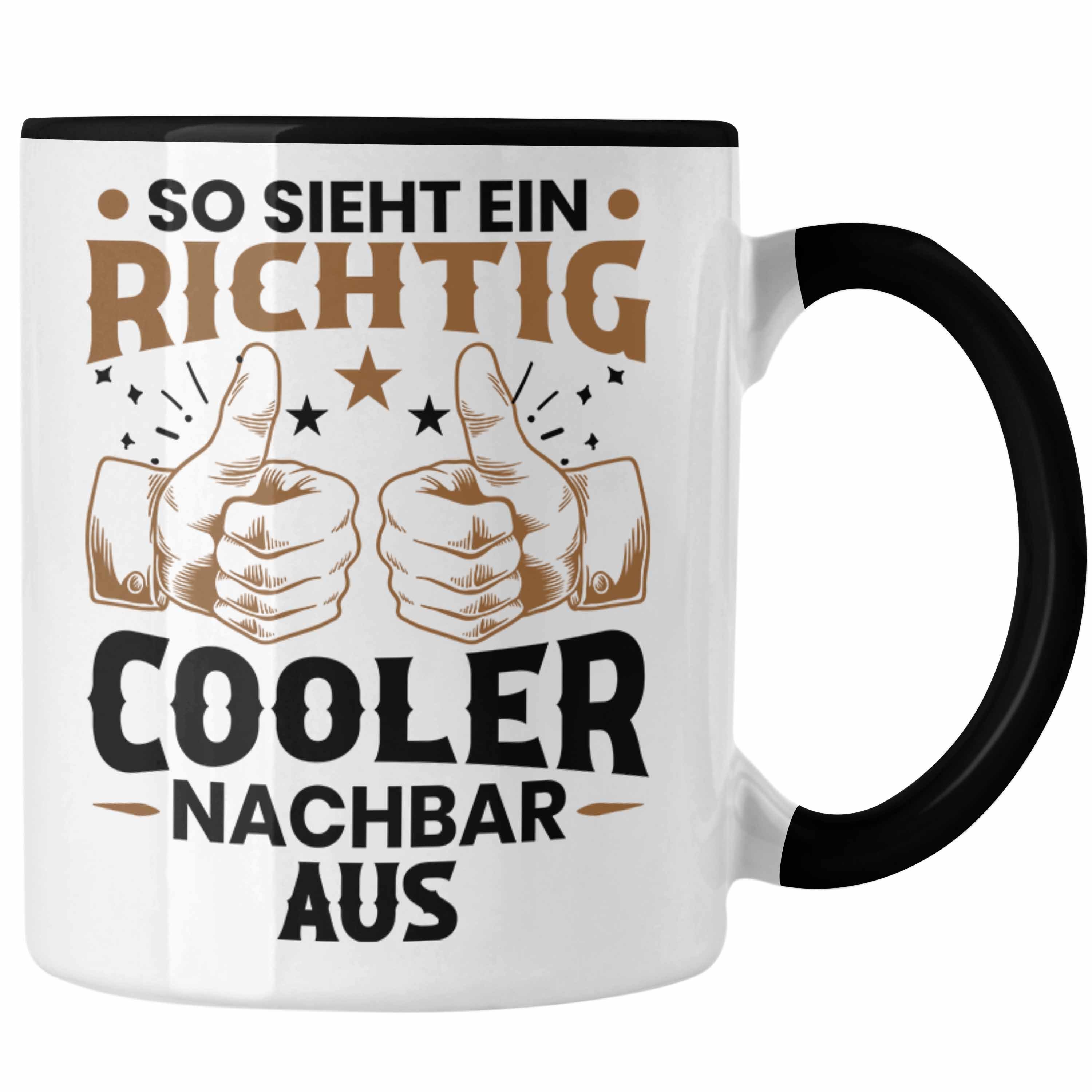 Trendation 'So Sieht Ein Richtig Cooler Nachbar Aus' Tasse | Schwarz | Spülmaschinenfest | Beidseitig Bedruckt