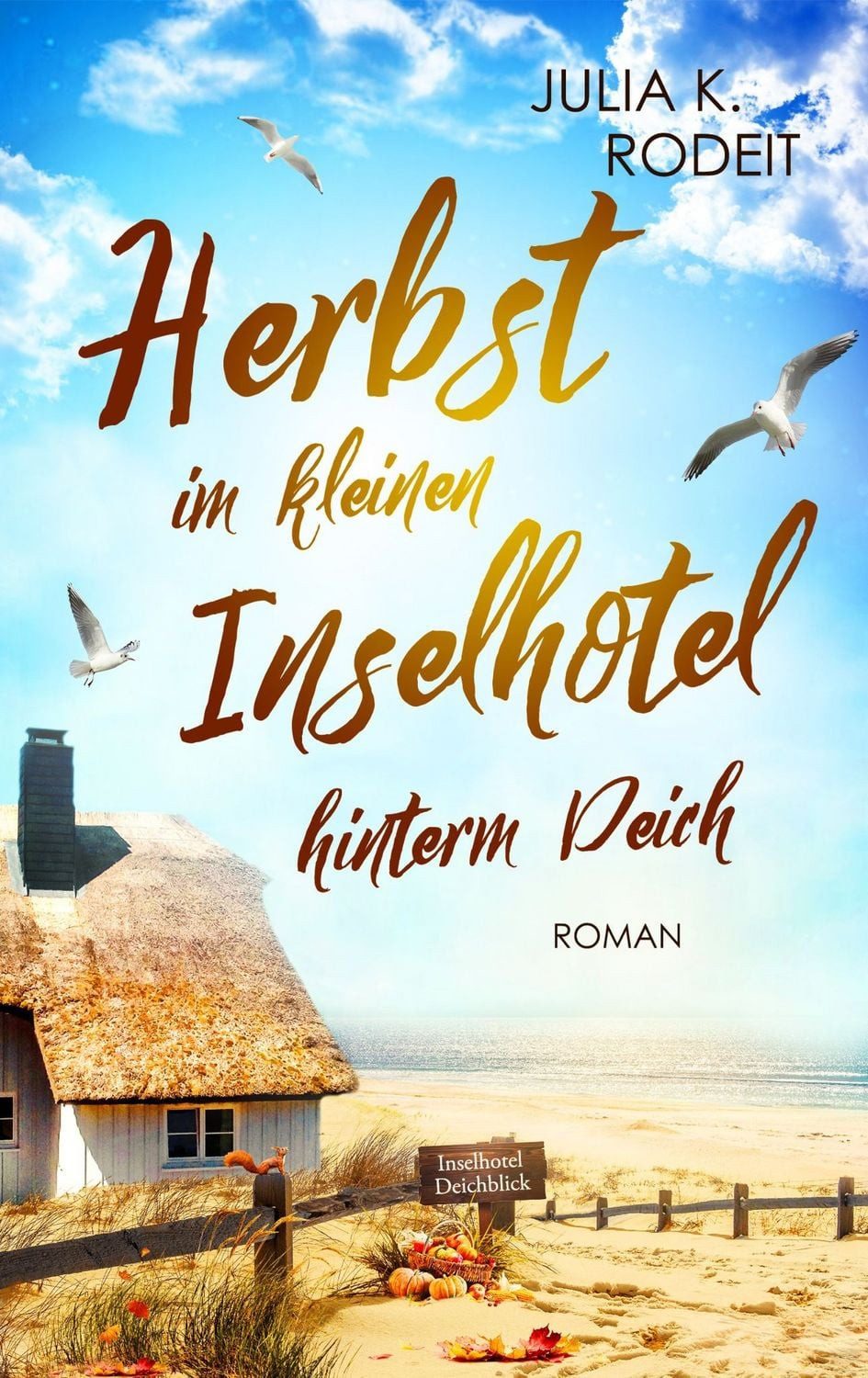 Herbst im kleinen Inselhotel hinterm Deich / Julia K. Rodeit