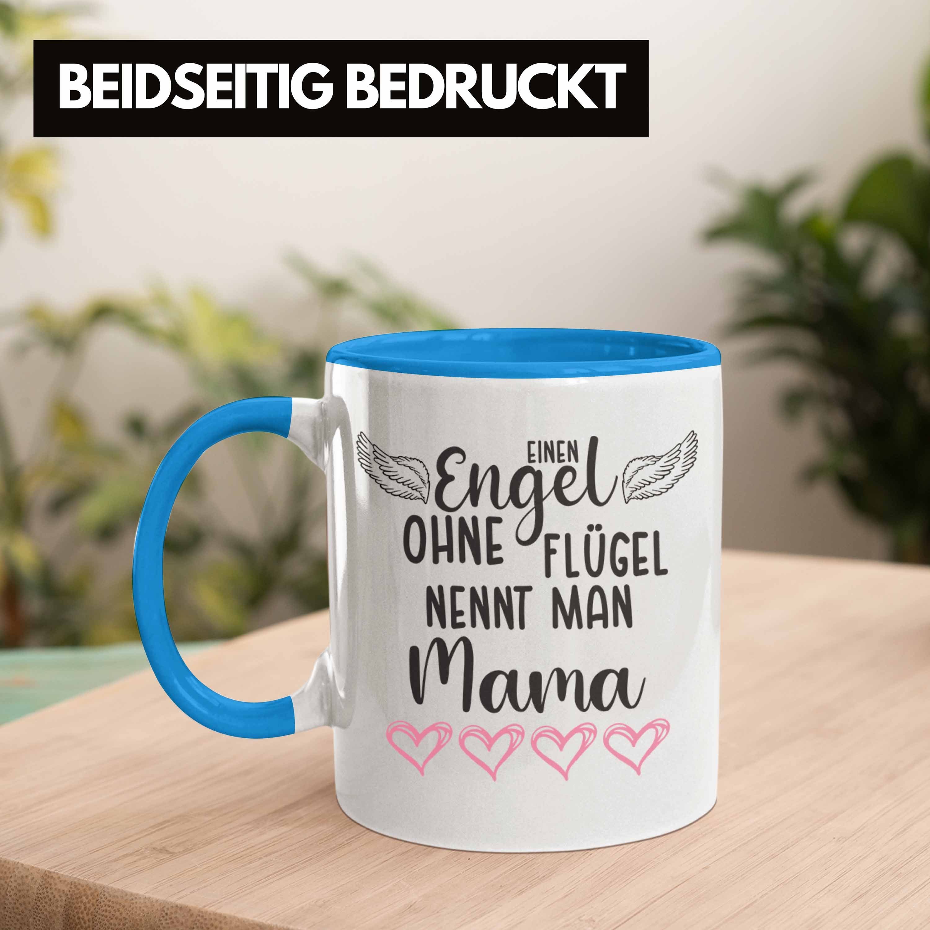 Mutter Tasse Ohne Mama Man Nennt Muttertagsgeschenk Engel Muttertag Trendation Geschenk Beste Flügel Liebevoll Spruch - Trendation Blau Tasse