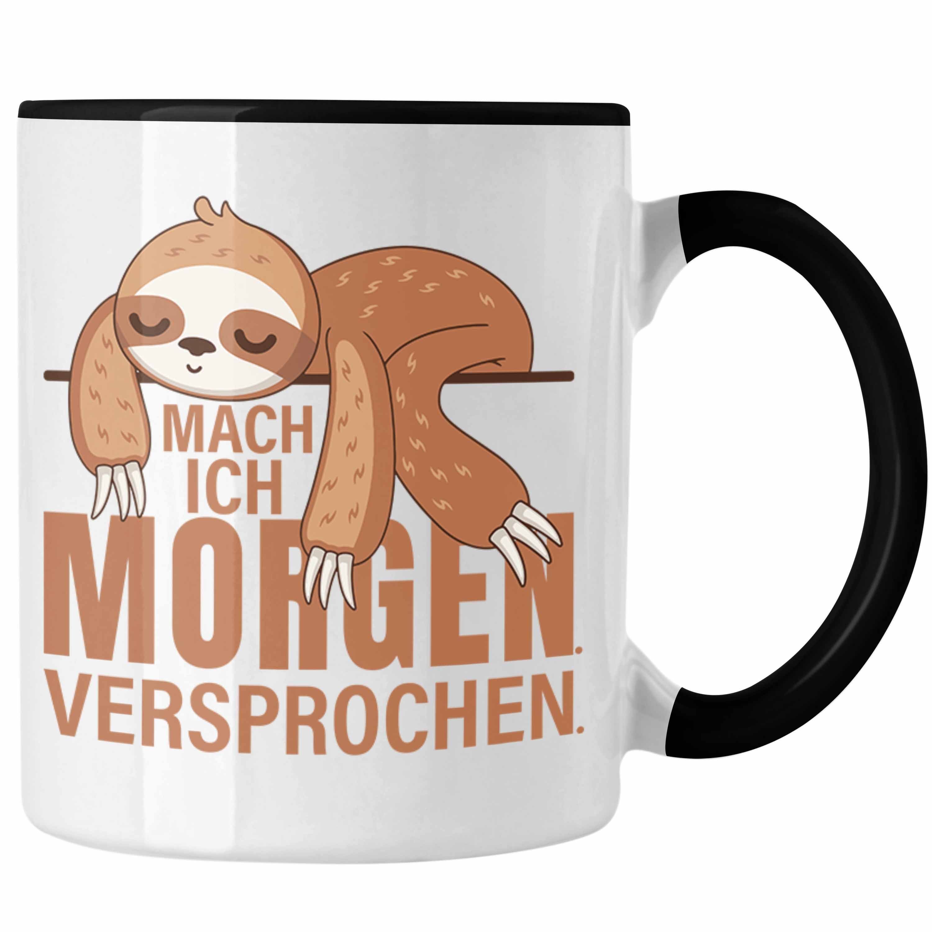 Trendation Tasse Trendation - Faulenz Faultier Geschenk Tasse Mach Ich Morgen Versprochen Geschenkidee Mädchen Jungs Schwarz