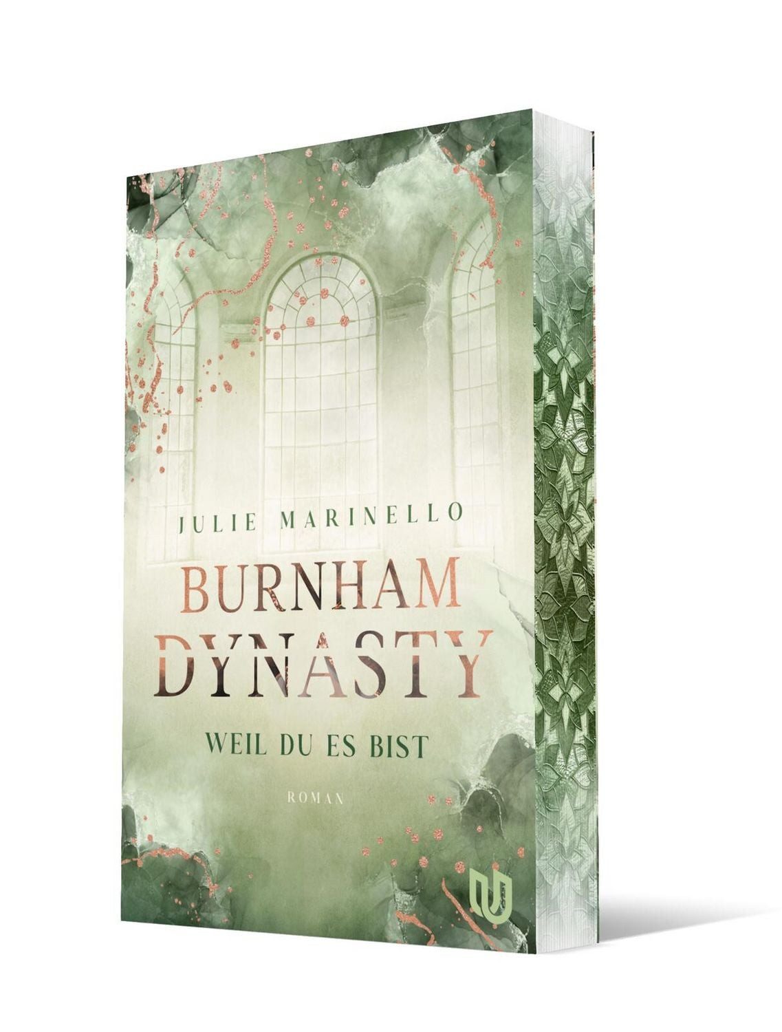 Burnham Dynasty Weil du es bist, Der Auftakt der berührenden Young Ad / Julie Marinello, Weil du es bist, Der Auftakt der berührenden Young Adult Dilogie. Ein Muss für alle Fans von Maxton Hall.