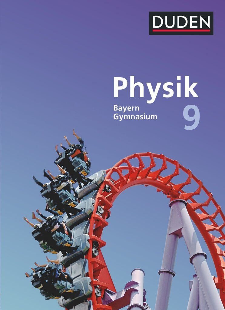 Schulbuch Duden Physik - Gymnasium Bayern - Neubearbeitung - 9. Jahrgangsstufe S Ferdinand Hermann-Rottmair, Ludwig Huber, Andrea Renner, Claudia Ried, Markus Rieger