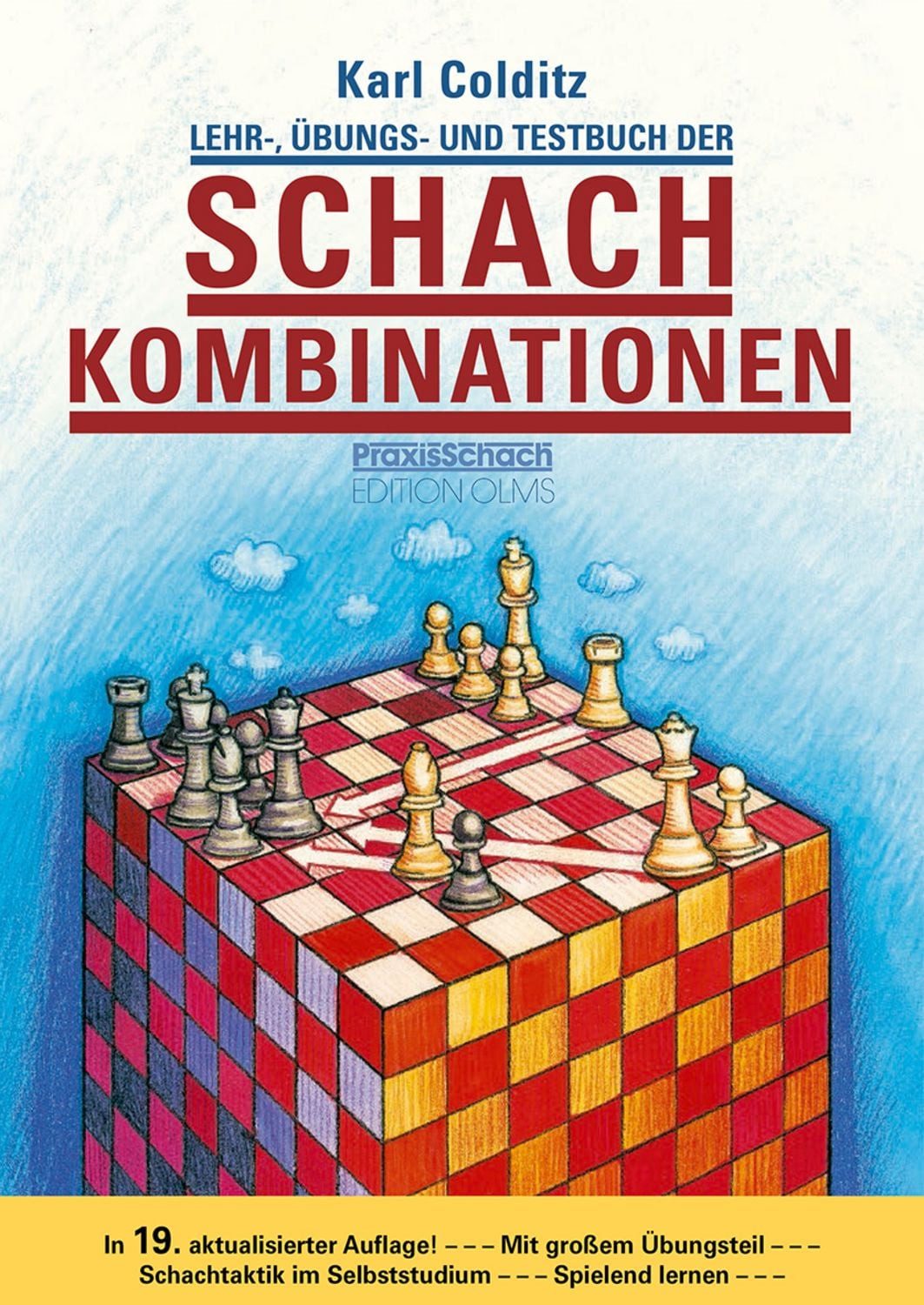 Lehr-, Übungs- und Testbuch der Schachkombinationen / Karl Colditz