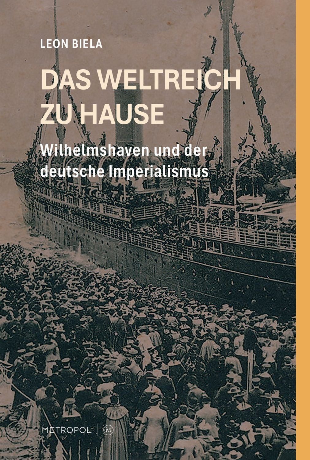 Das Weltreich zu Hause / Leon Biela