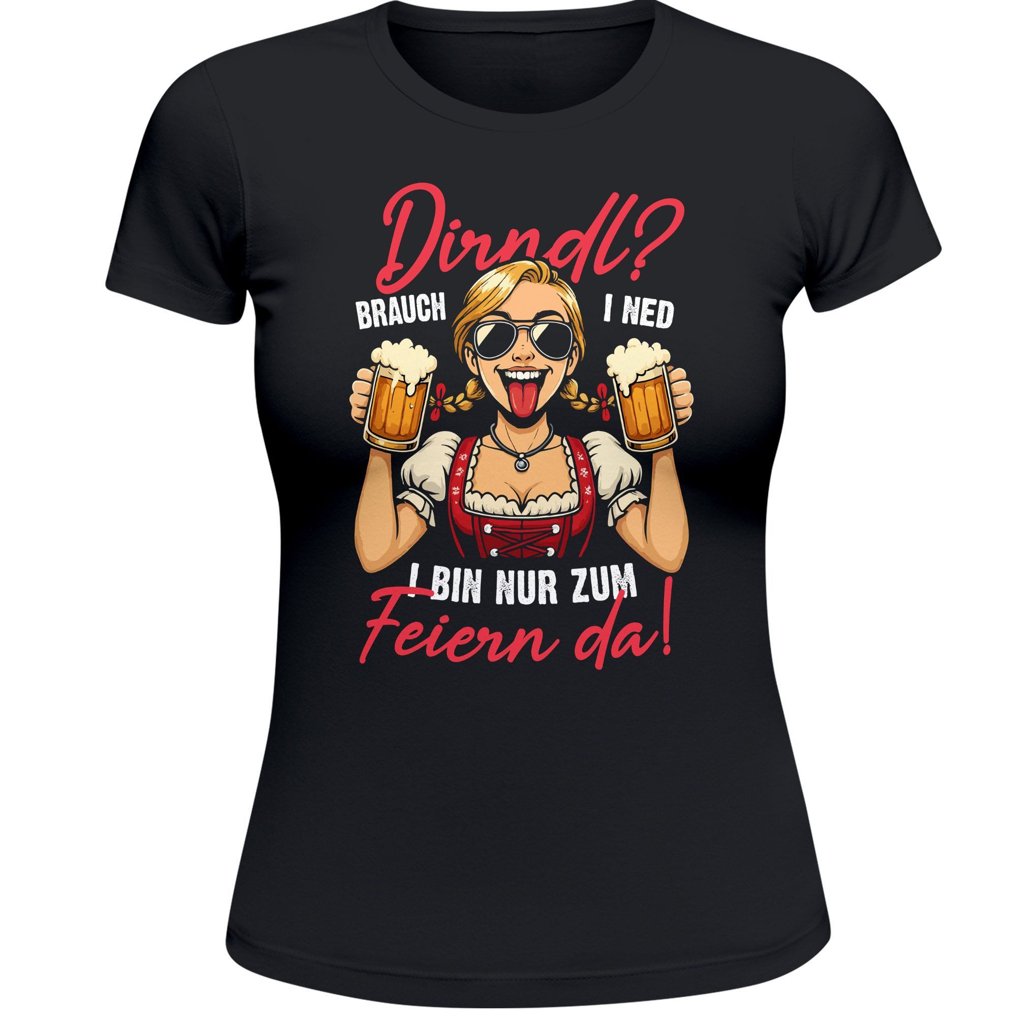 MoonWorks Print-Shirt Damen T-Shirt für das Oktoberfest Dirndl ? Brauch i ned, i bin nur mit Print