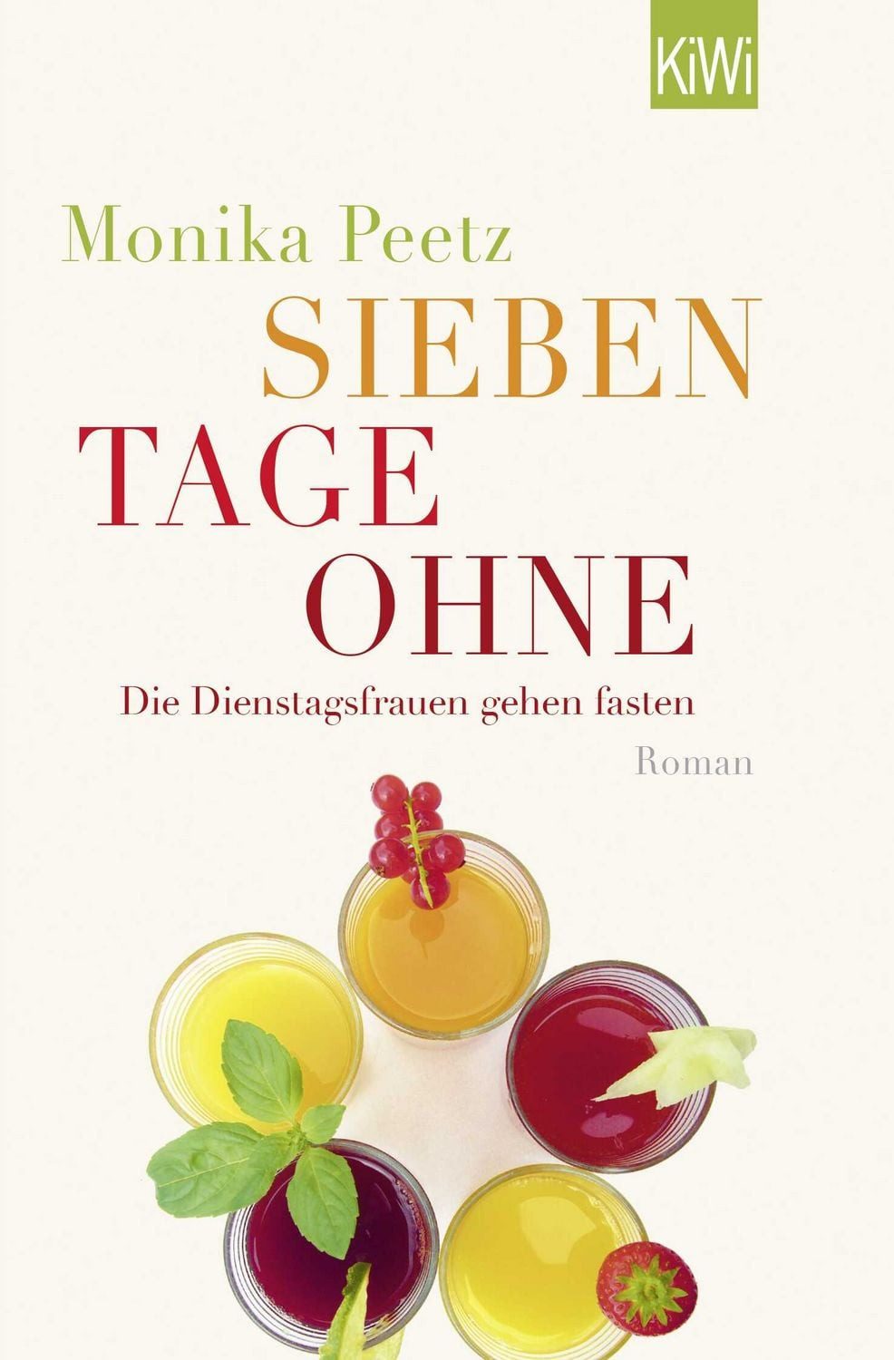 Sieben Tage ohne / Monika Peetz