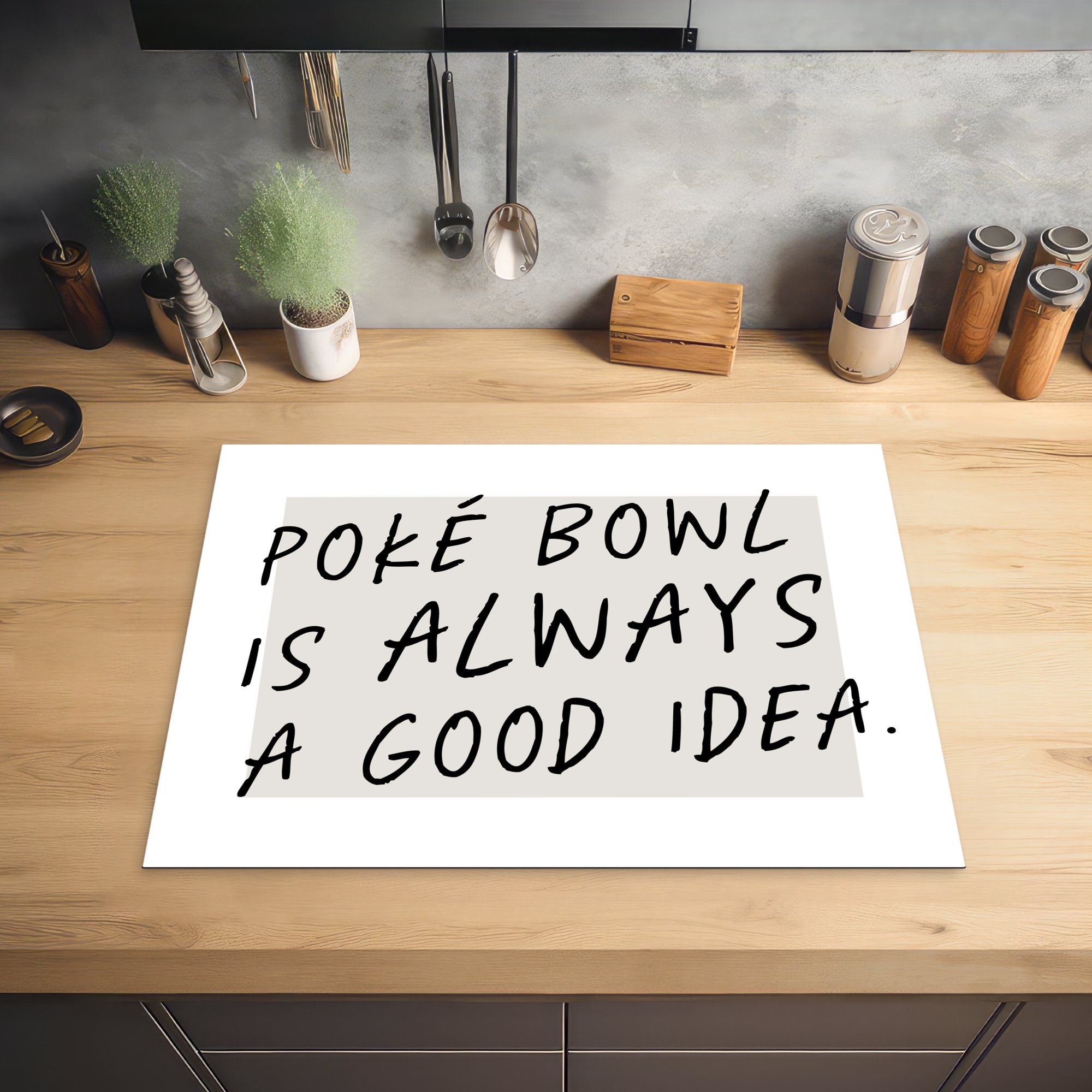 MuchoWow Herdblende-/Abdeckplatte Zitate - Sprichwörter Poké-Bowl ist cm, Induktionskochfeld Idee Schutz Ceranfeldabdeckung für die immer tlg), küche, gute (1 - - Essen, Vinyl, 71x52 eine