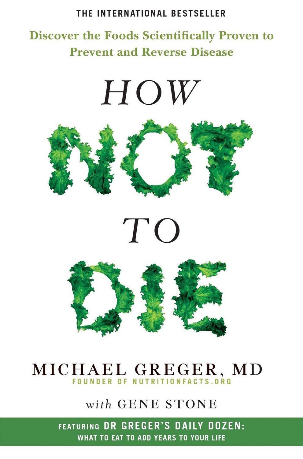 How Not To Die / Michael Greger, Gene Stone