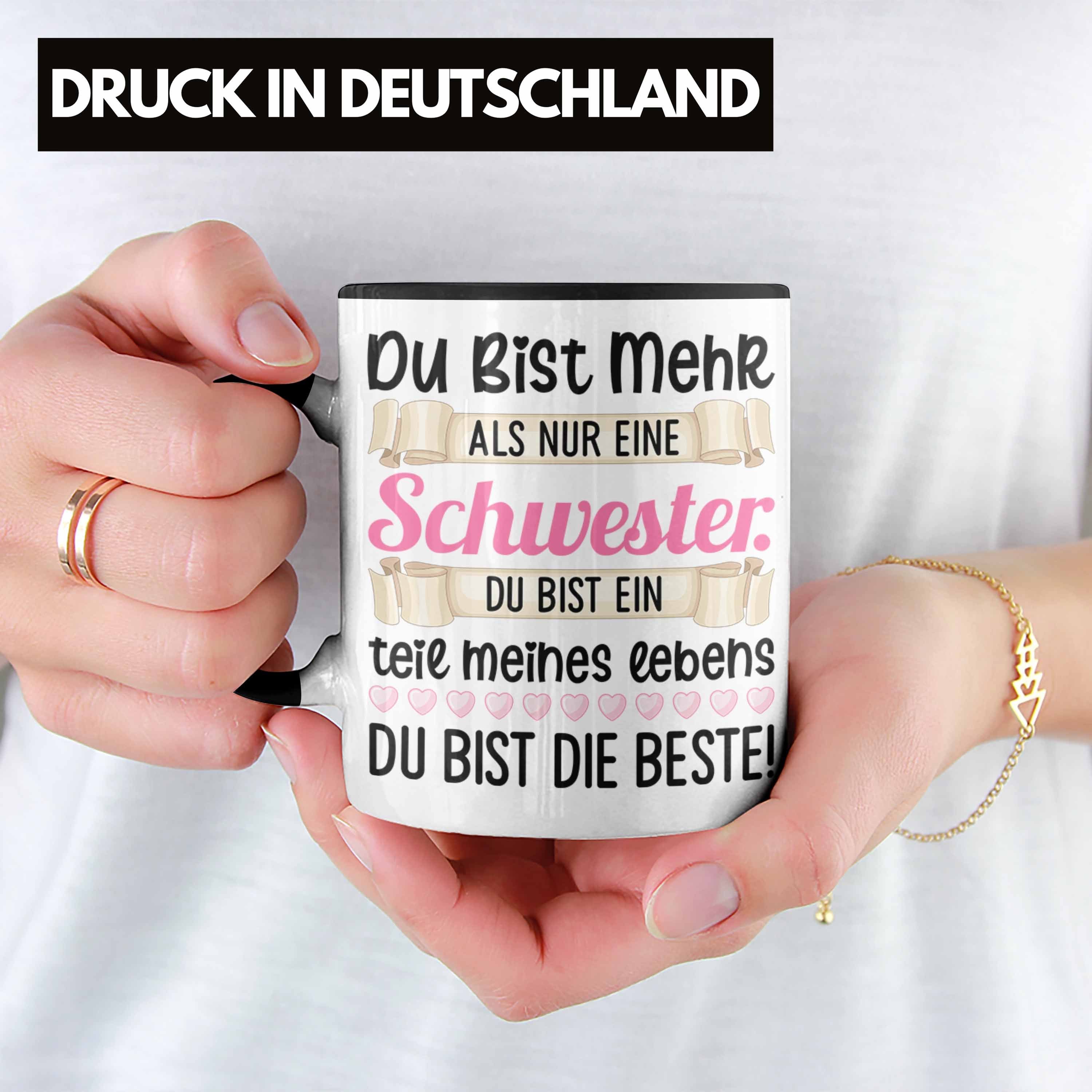 Trendation Spruch Du als Lustiger - Geburtstag Eine Schwarz Bist Mehr Schwester Nur Schwesterherz Trendation Geschenk Tasse Schwester Tasse