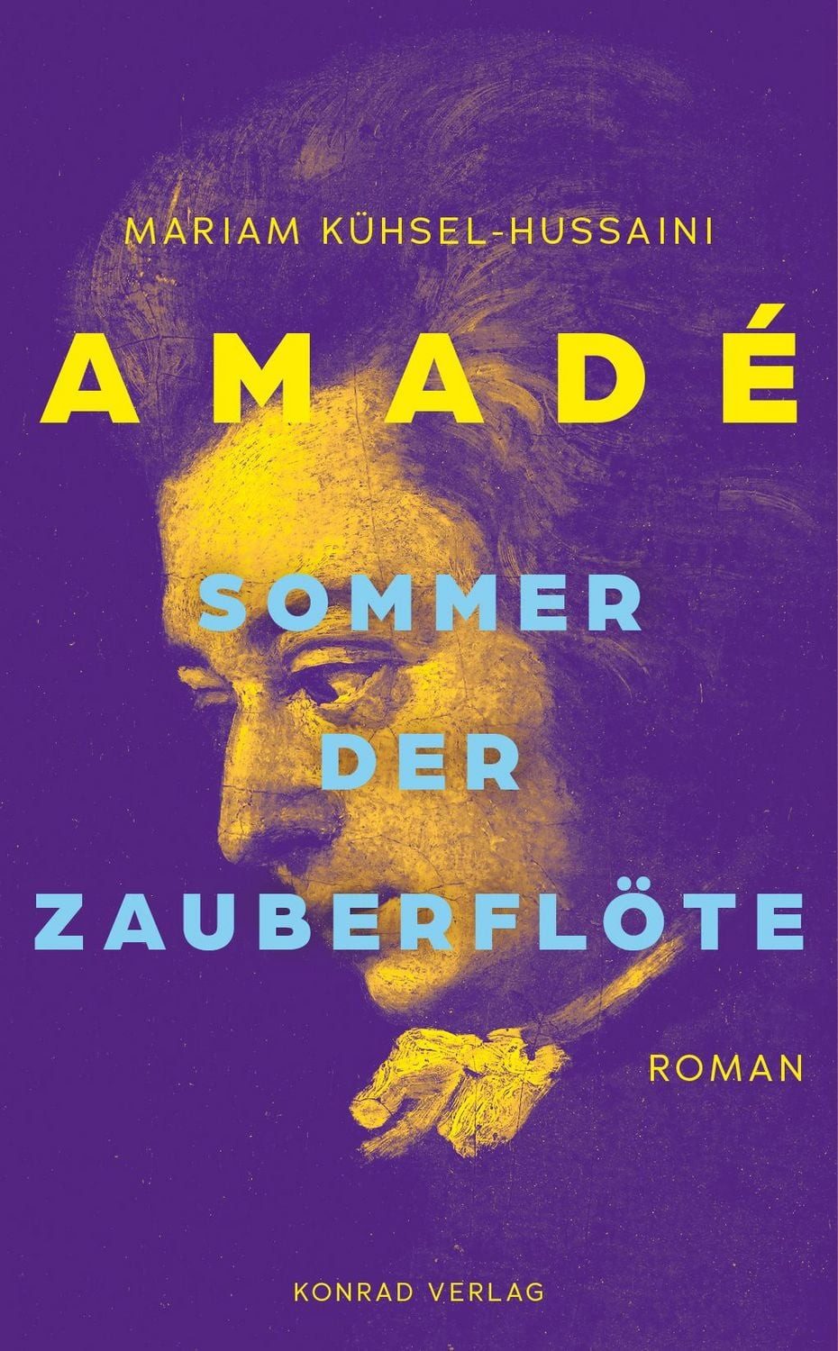 Amadé. Sommer der Zauberflöte / Mariam Kühsel-Hussaini