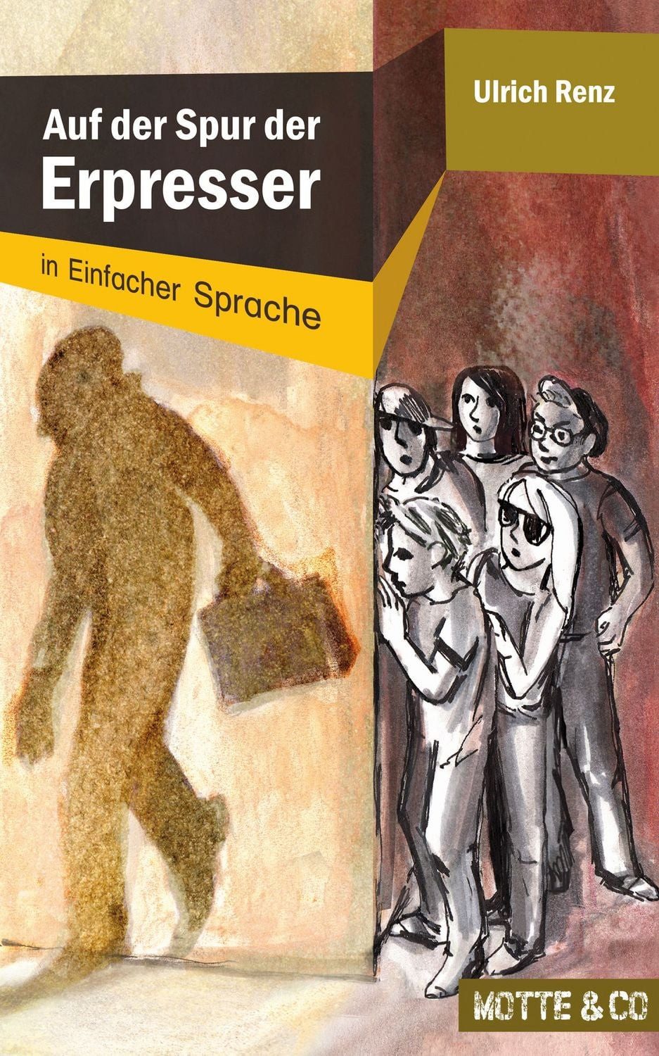Motte und Co Band 1: Auf der Spur der Erpresser – Sonderausgabe in Ein / Ulrich Renz