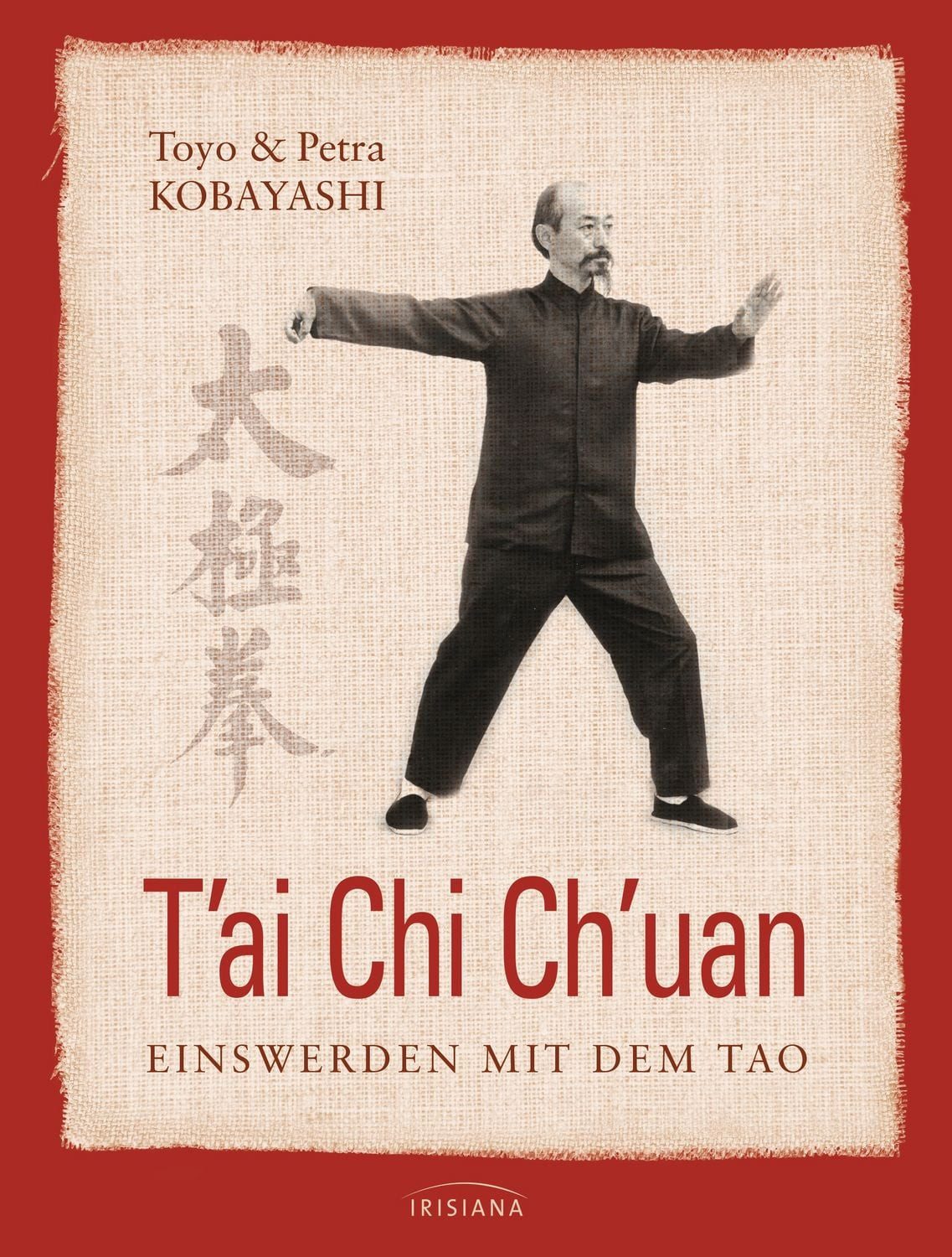 T'ai Chi Ch'uan / Petra Kobayashi, Toyo Kobayashi, Einswerden mit dem Tao