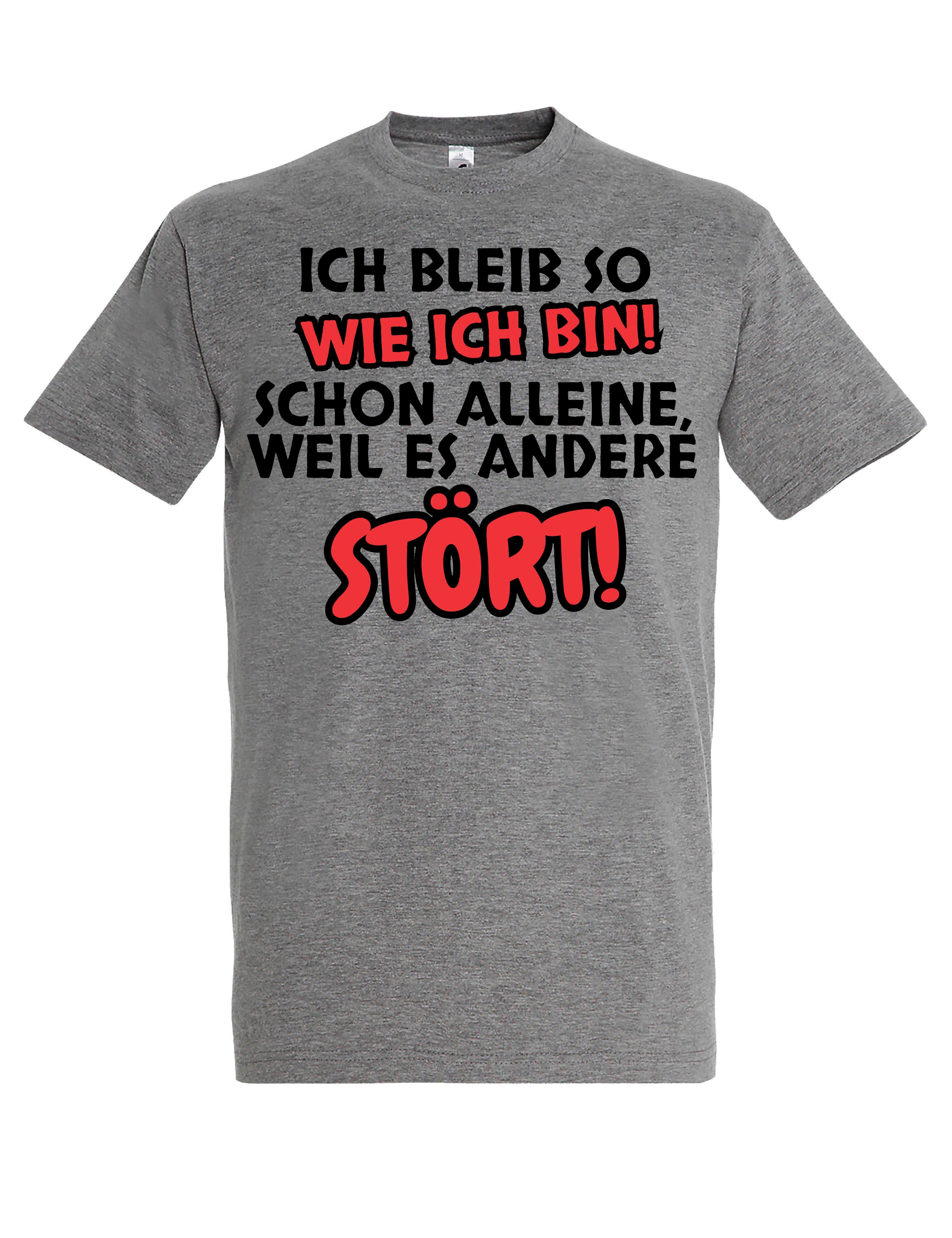 T-Shirt "Ich bleibe so wie ich bin" Herren T-Shirt frechen lustigen Aufdruck